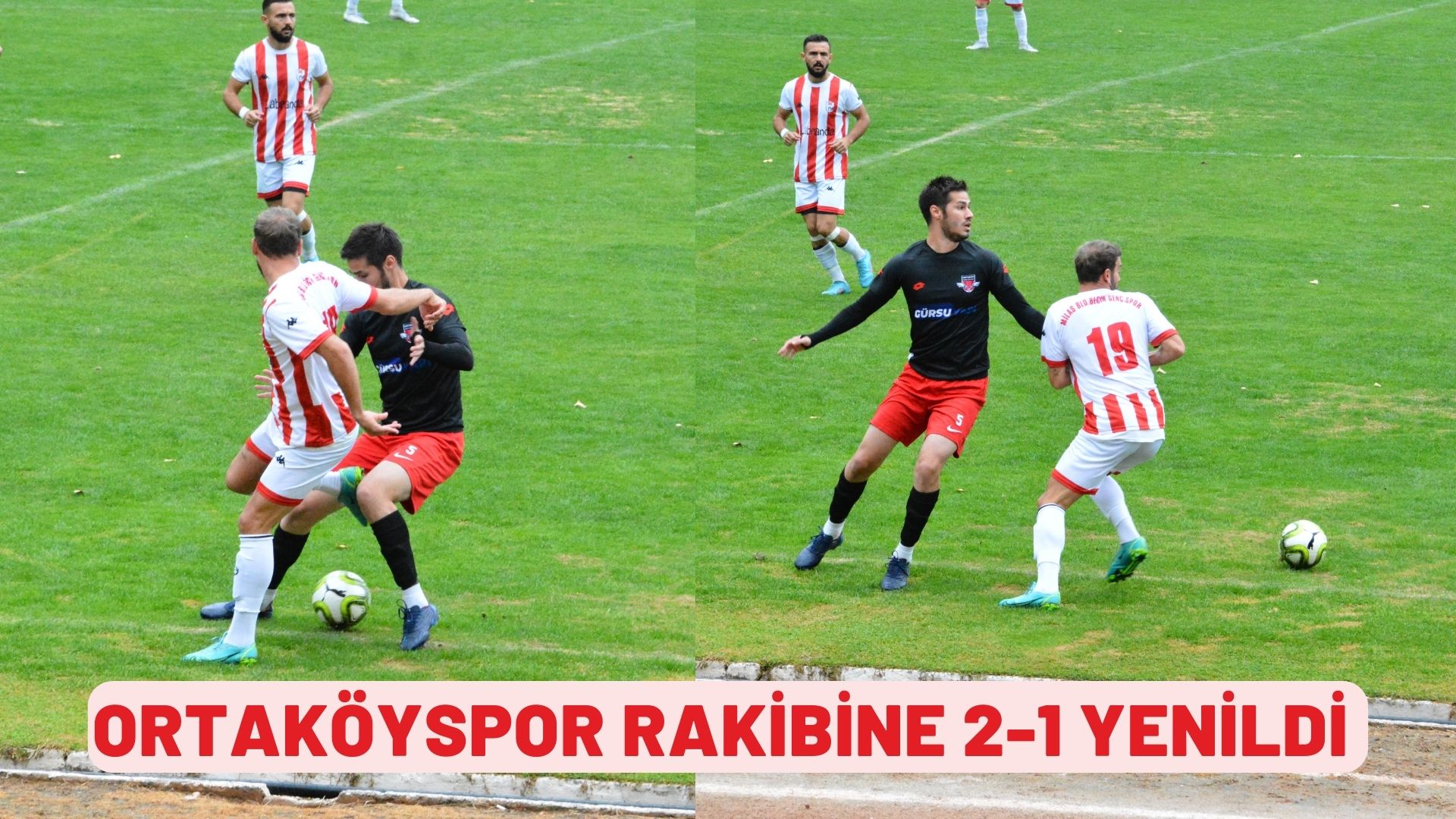 ORTAKÖYSPOR RAKİBİNE 2-1 YENİLDİ