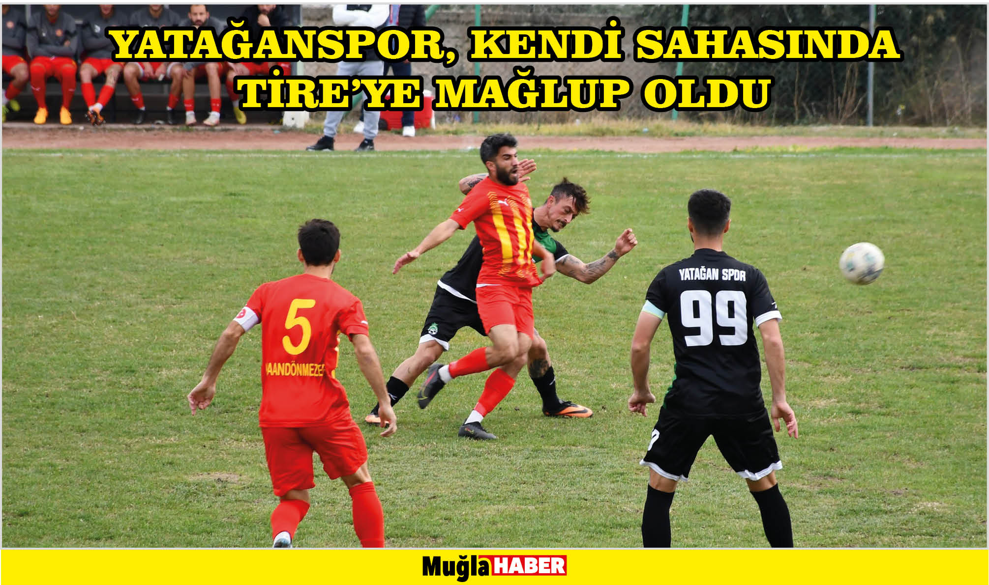 YATAĞANSPOR, KENDİ SAHASINDA TİRE’YE MAĞLUP OLDU