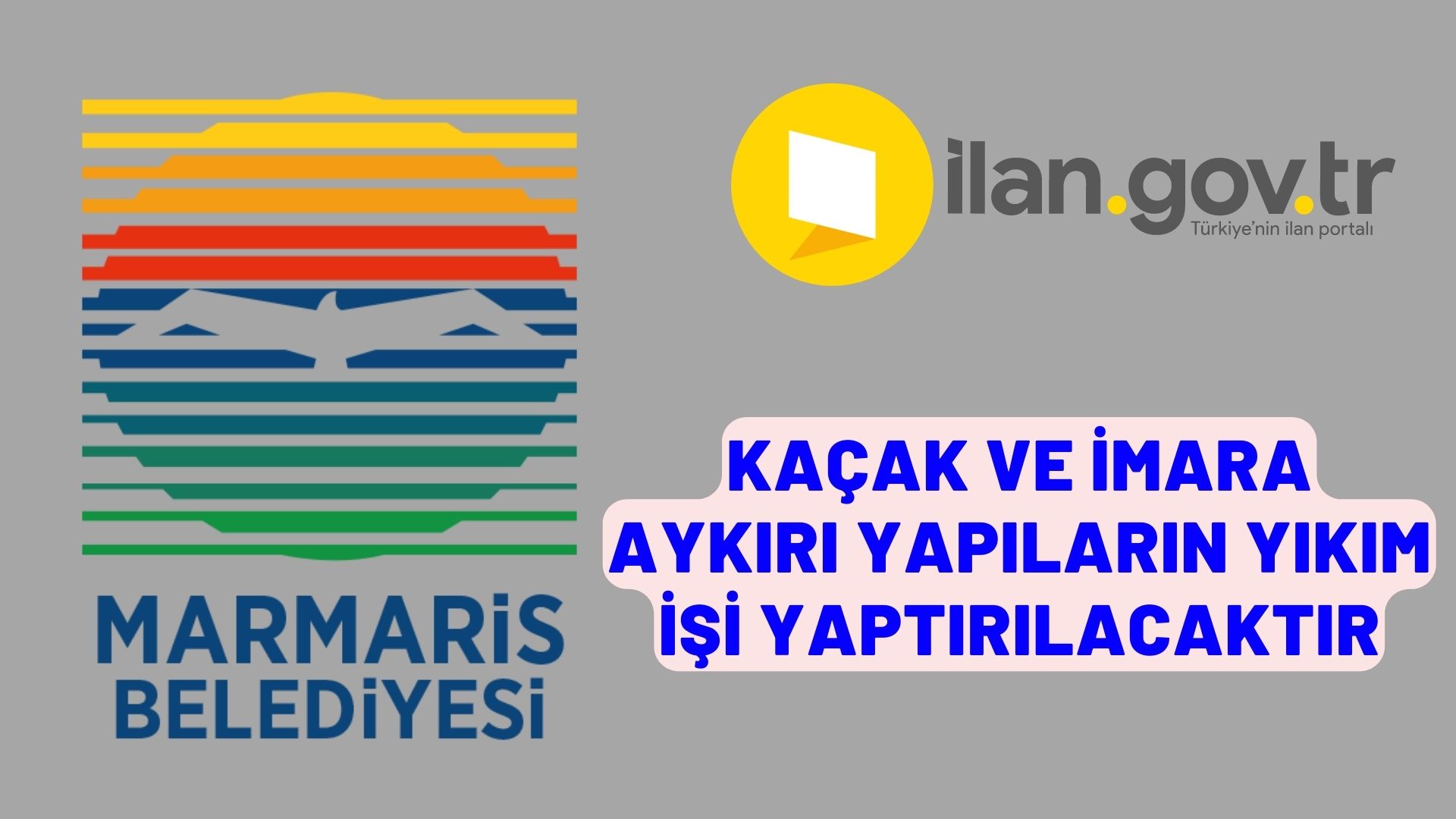 Kaçak ve imara aykırı yapıların yıkım işi yaptırılacaktır