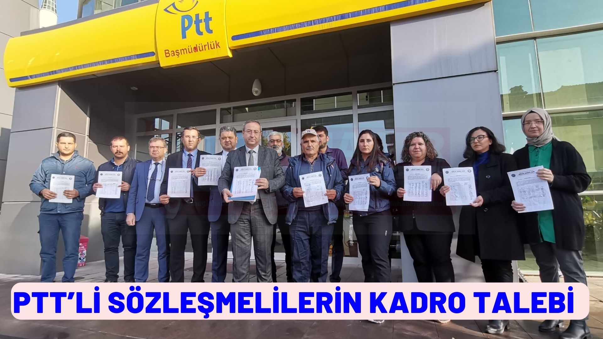 PTT’Lİ SÖZLEŞMELİLERİN KADRO TALEBİ