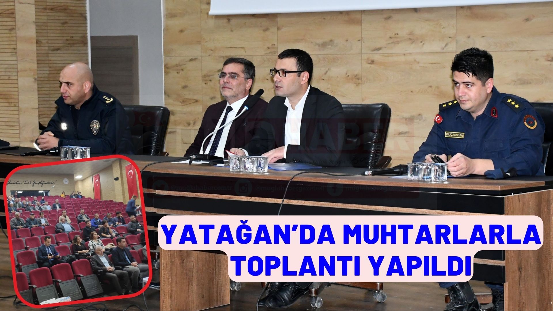 YATAĞAN’DA MUHTARLARLA TOPLANTI YAPILDI