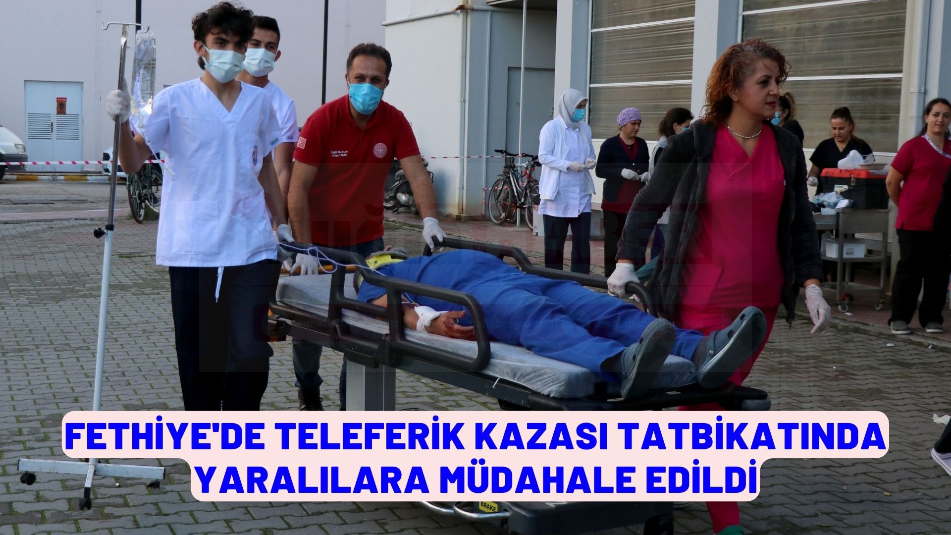 Fethiye'de teleferik kazası tatbikatında yaralılara müdahale edildi