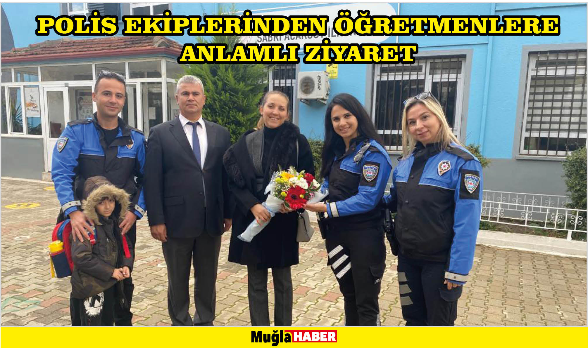 POLİS EKİPLERİNDEN ÖĞRETMENLERE ANLAMLI ZİYARET