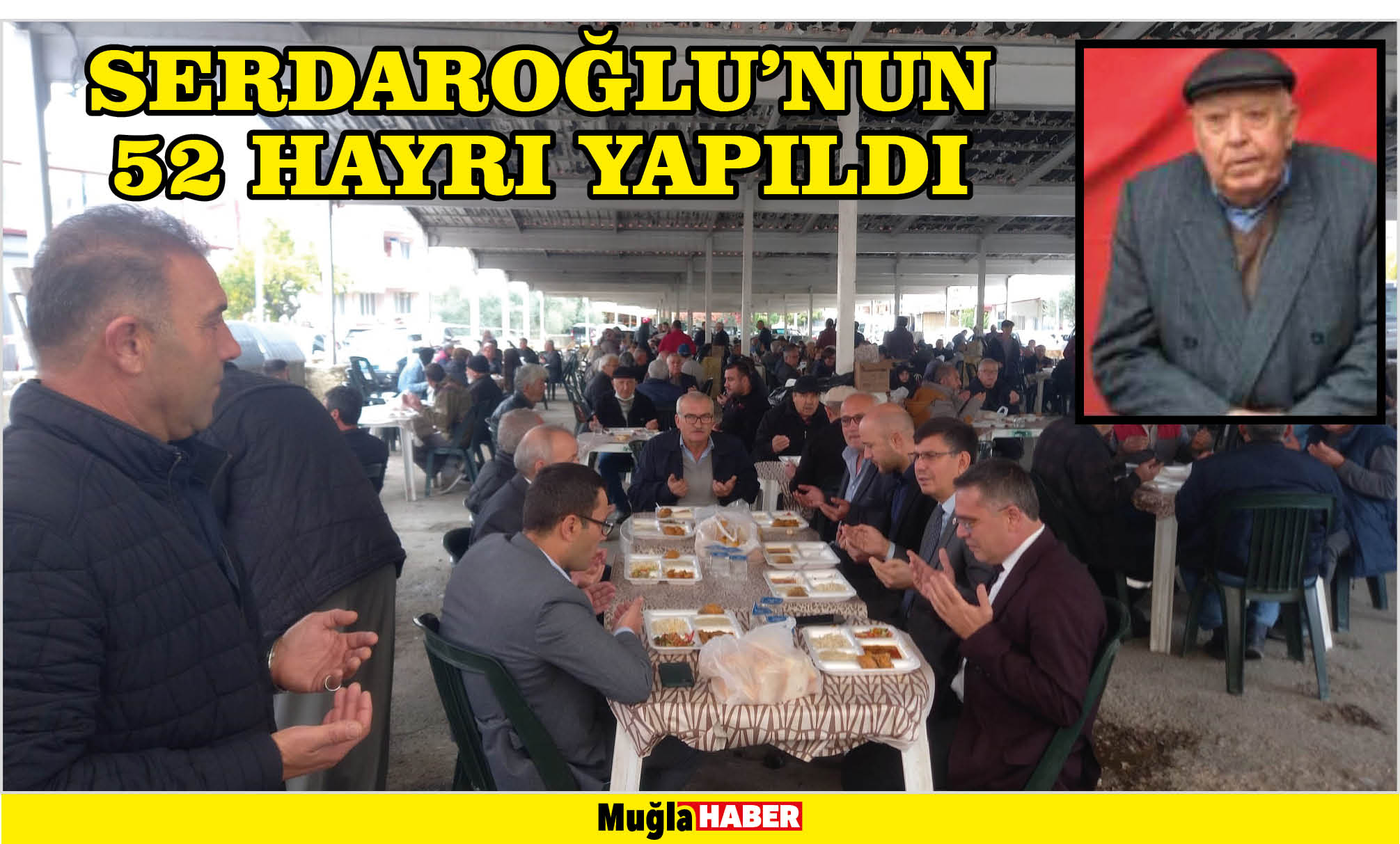 SERDAROĞLU’NUN 52 HAYRI YAPILDI