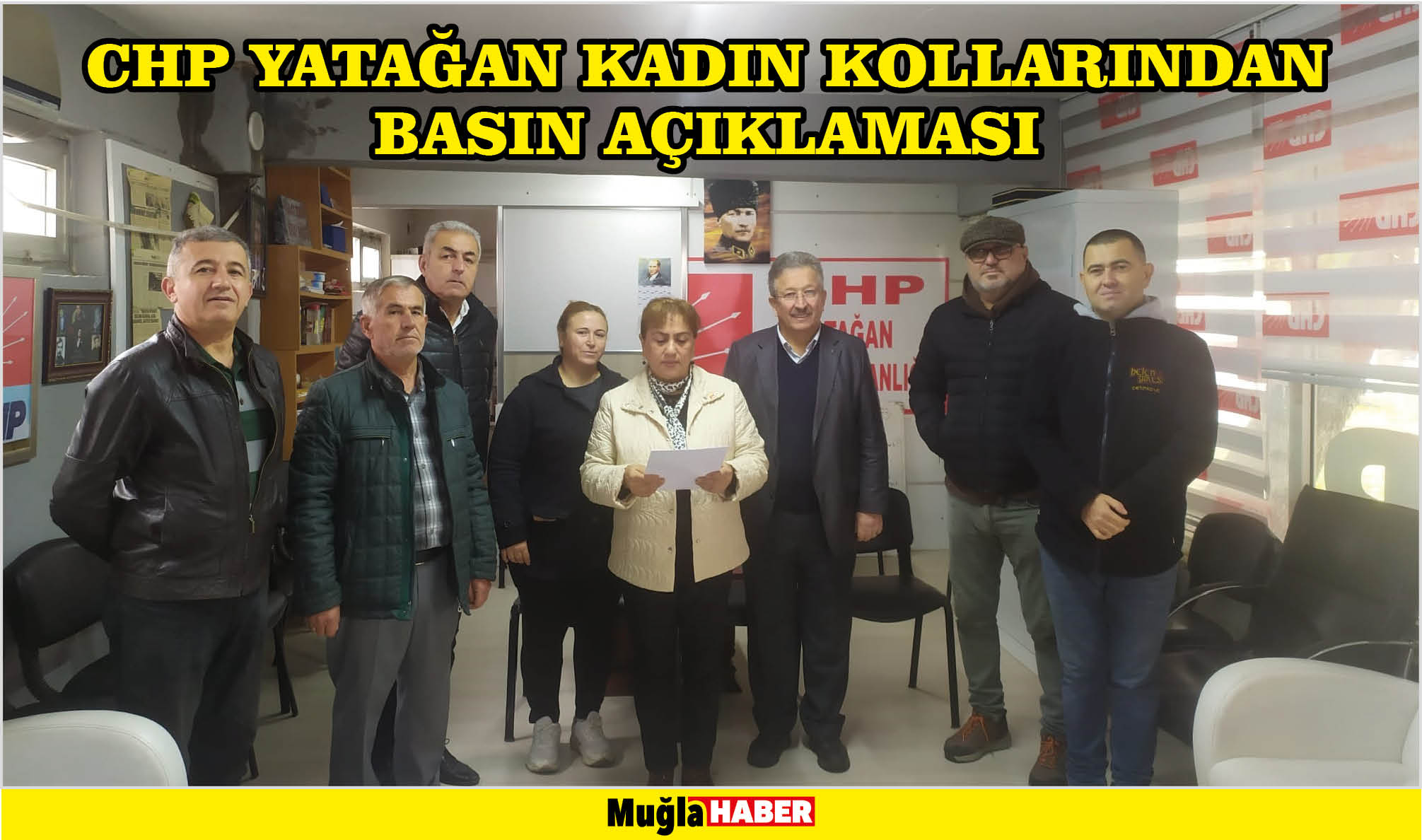 CHP YATAĞAN KADIN KOLLARINDAN BASIN AÇIKLAMASI