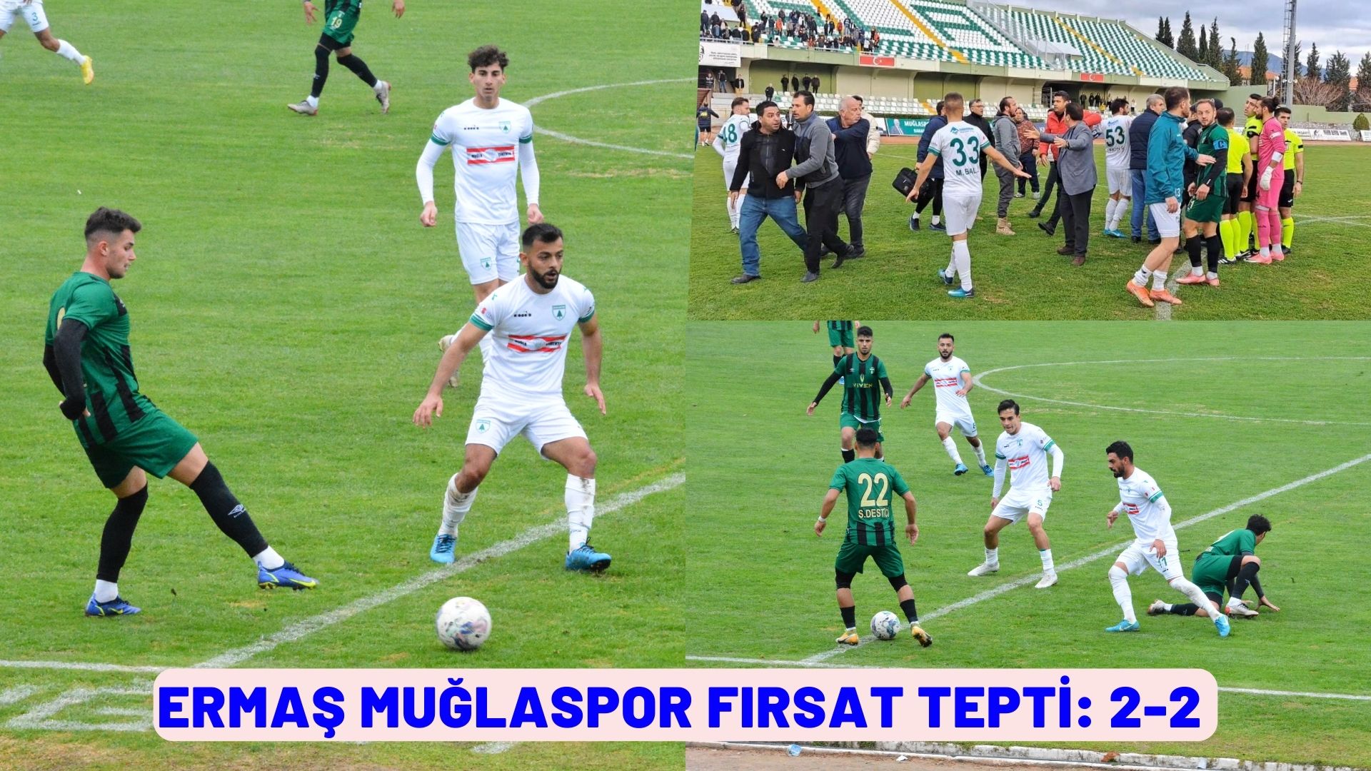 ERMAŞ MUĞLASPOR FIRSAT TEPTİ: 2-2