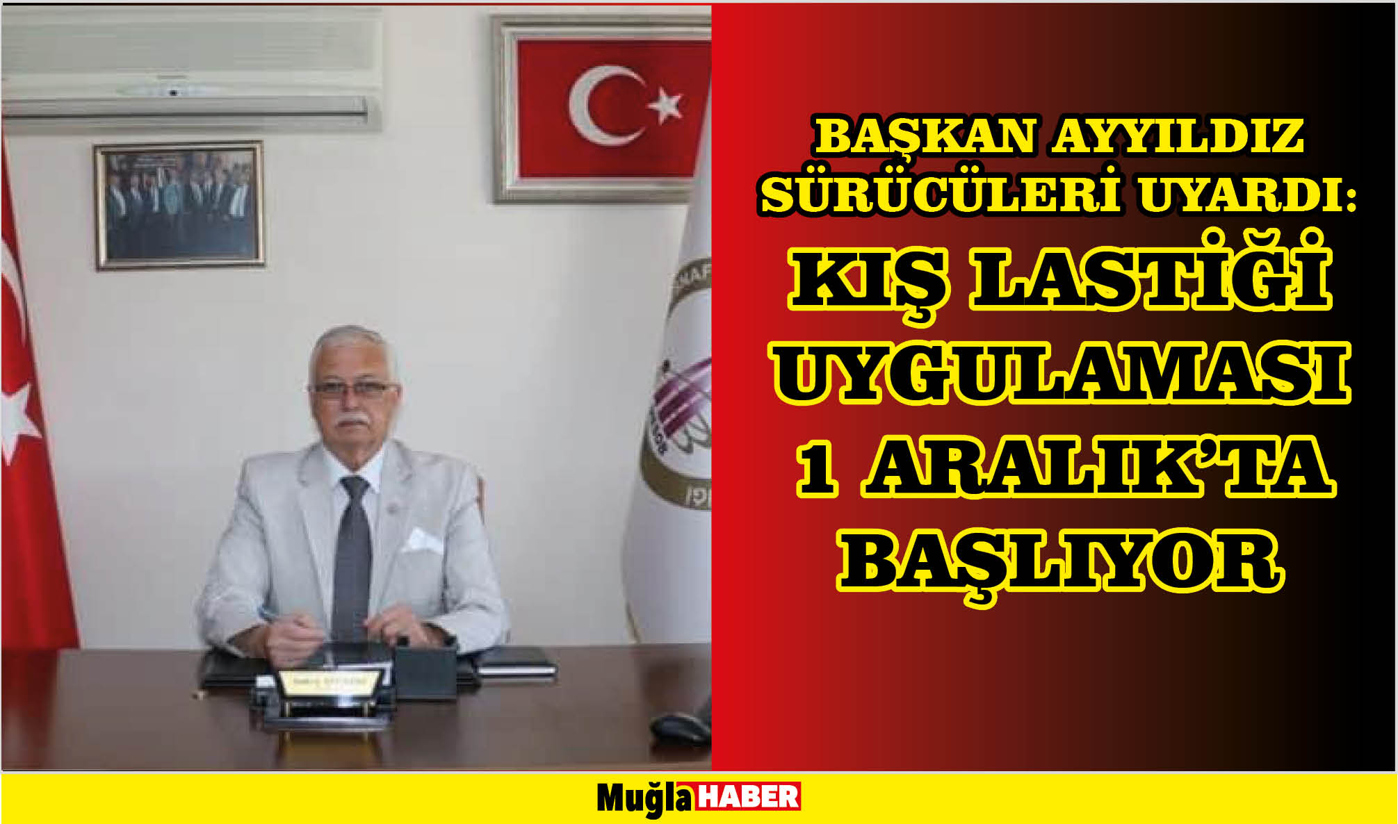 BAŞKAN AYYILDIZ SÜRÜCÜLERİ UYARDI: KIŞ LASTİĞİ UYGULAMASI 1 ARALIK’TA BAŞLIYOR