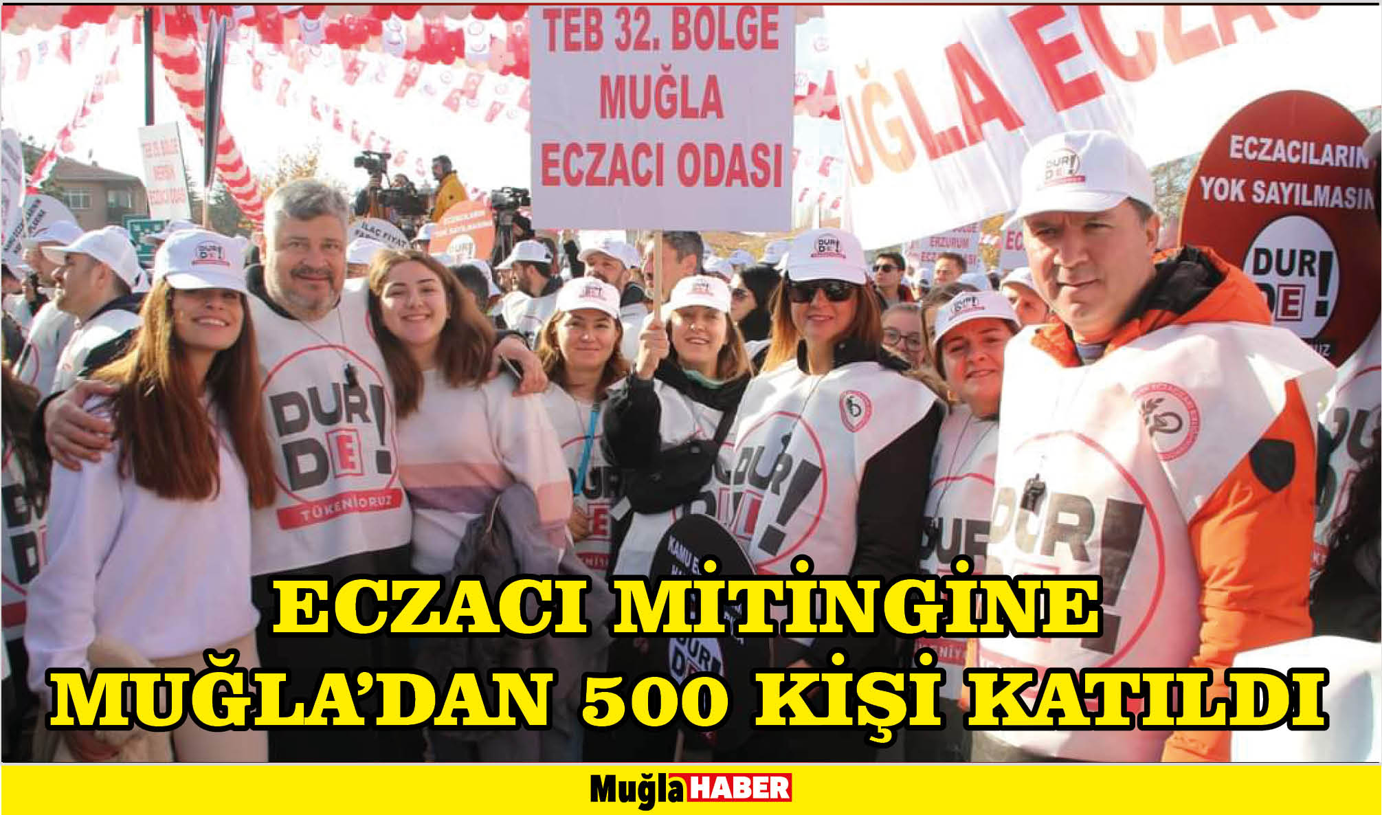 ECZACI MİTİNGİNE MUĞLA’DAN 500 KİŞİ KATILDI