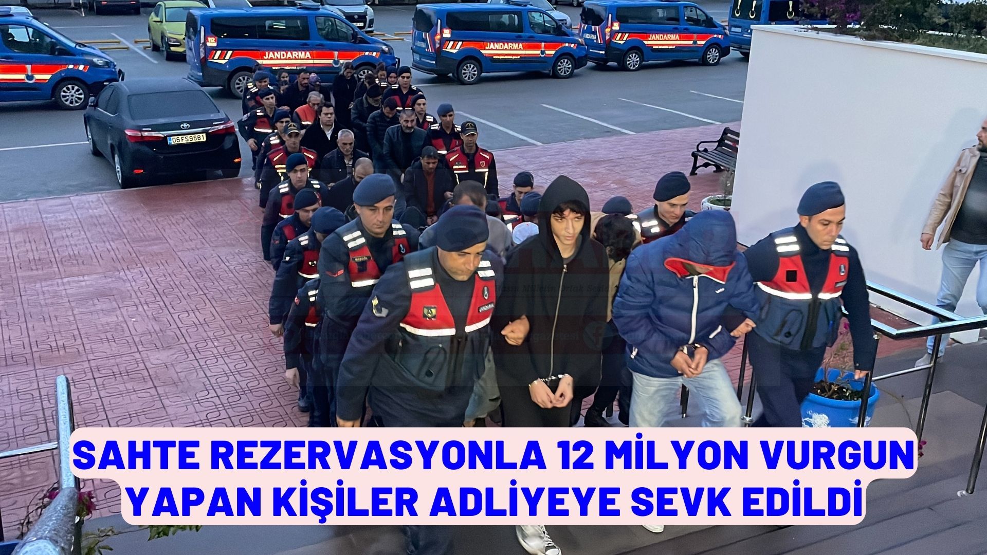 Muğla merkezli "Sahte rezervasyon" operasyonunda yakalanan 25 şüpheli adliyede