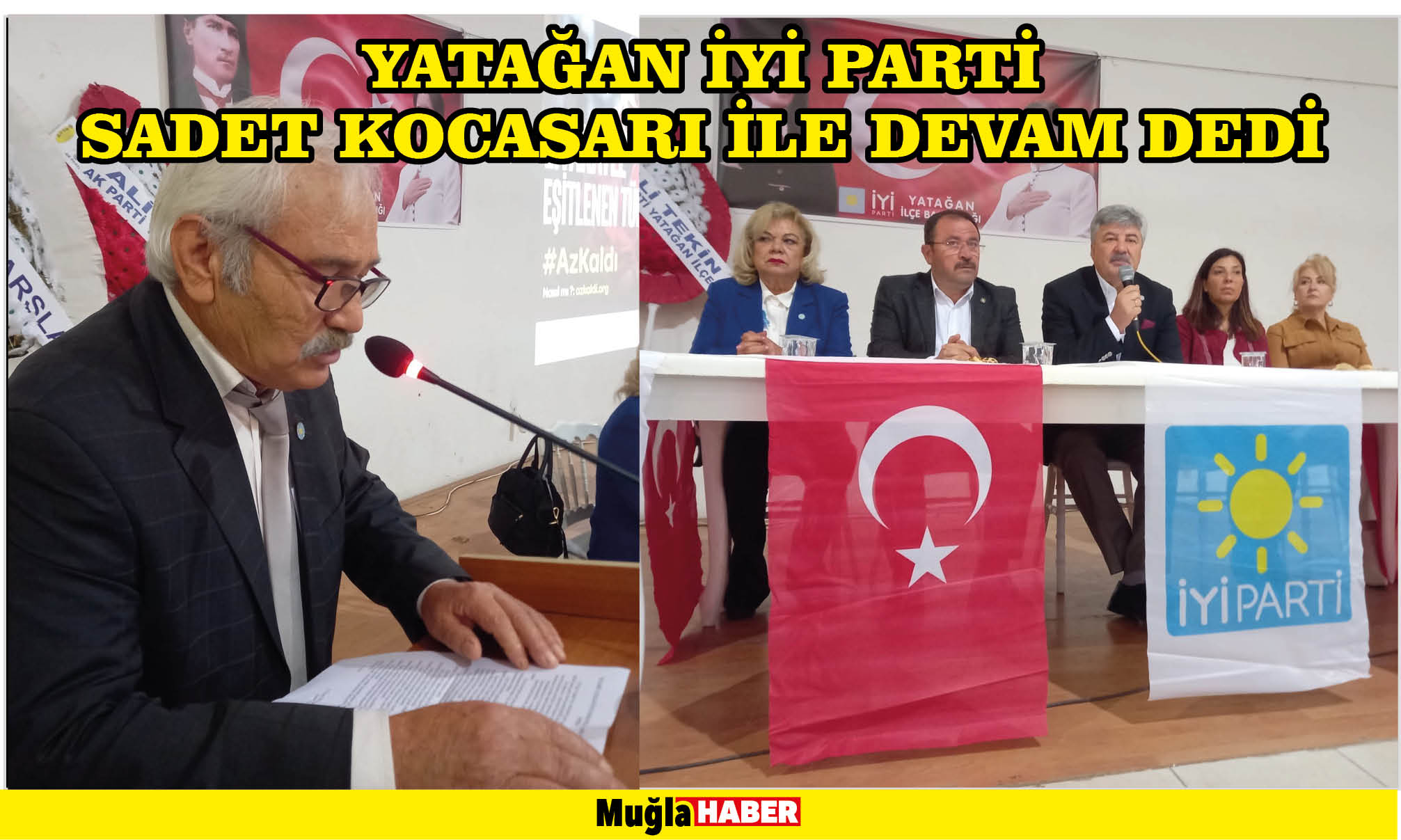 YATAĞAN İYİ PARTİ SADET KOCASARI İLE DEVAM DEDİ