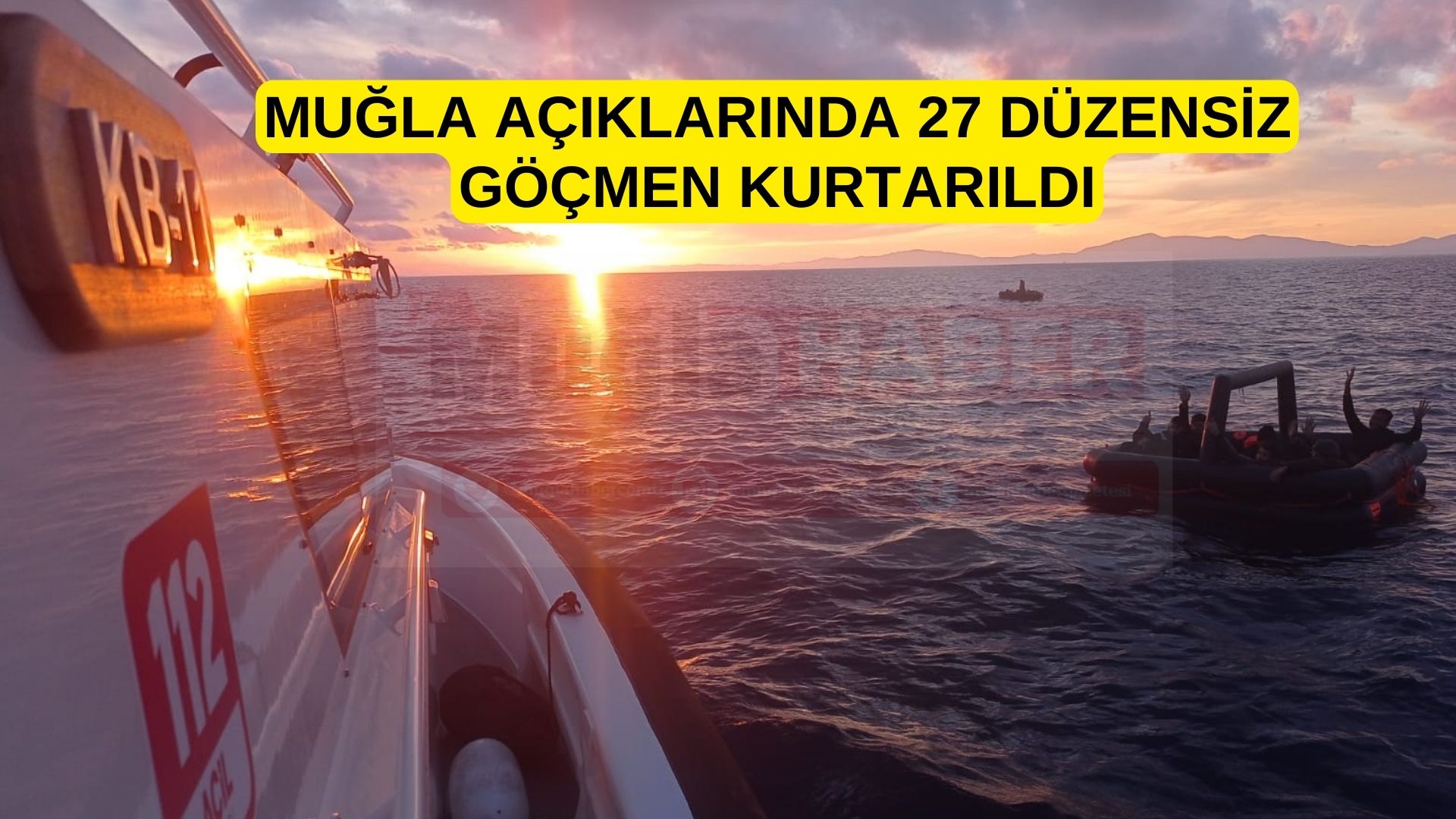 Muğla açıklarında 27 düzensiz göçmen kurtarıldı