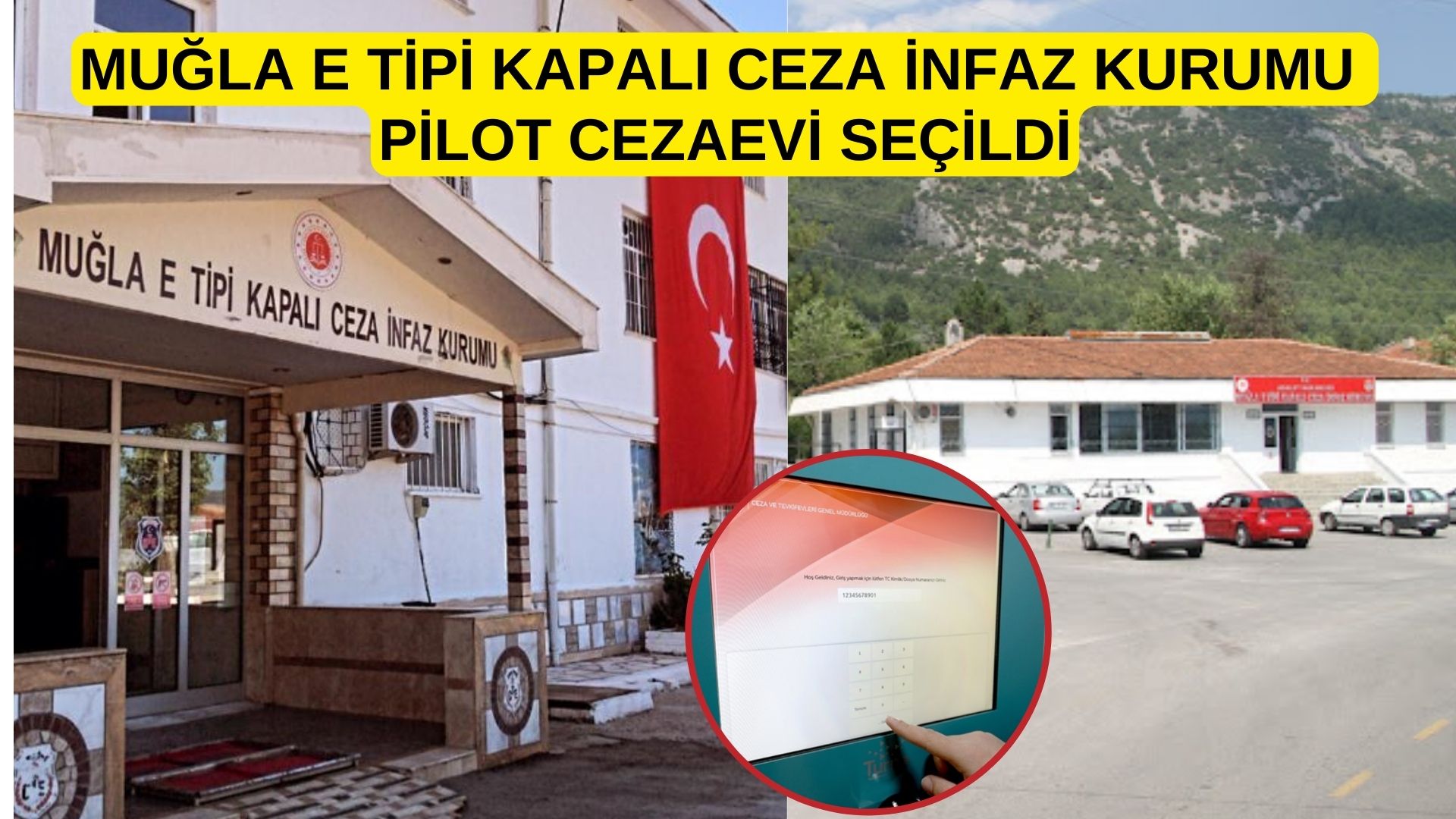 MUĞLA E TİPİ KAPALI CEZA İNFAZ KURUMU PİLOT CEZAEVİ SEÇİLDİ