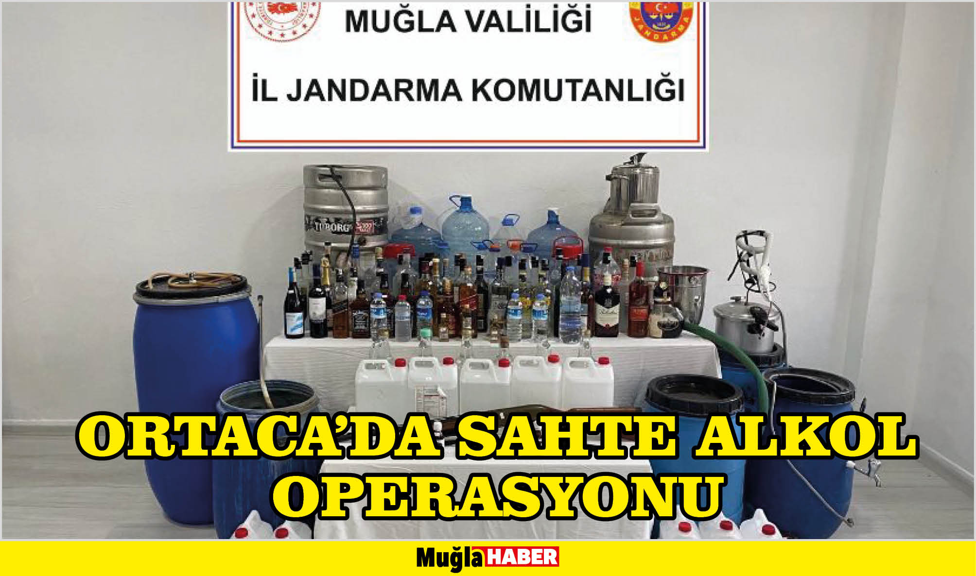    ORTACA’DA SAHTE ALKOL OPERASYONU