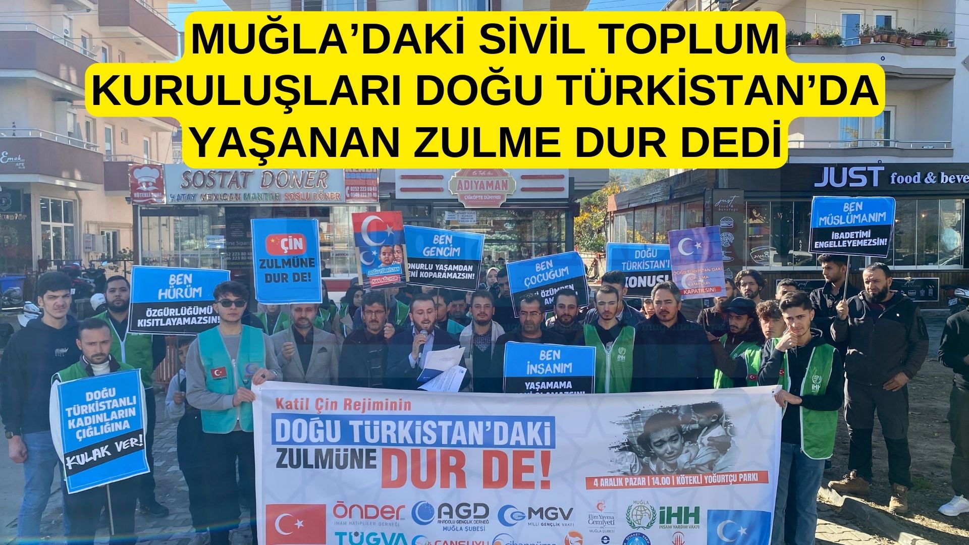 MUĞLA’DAKİ SİVİL TOPLUM KURULUŞLARI DOĞU TÜRKİSTAN’DA YAŞANAN ZULME DUR DEDİ