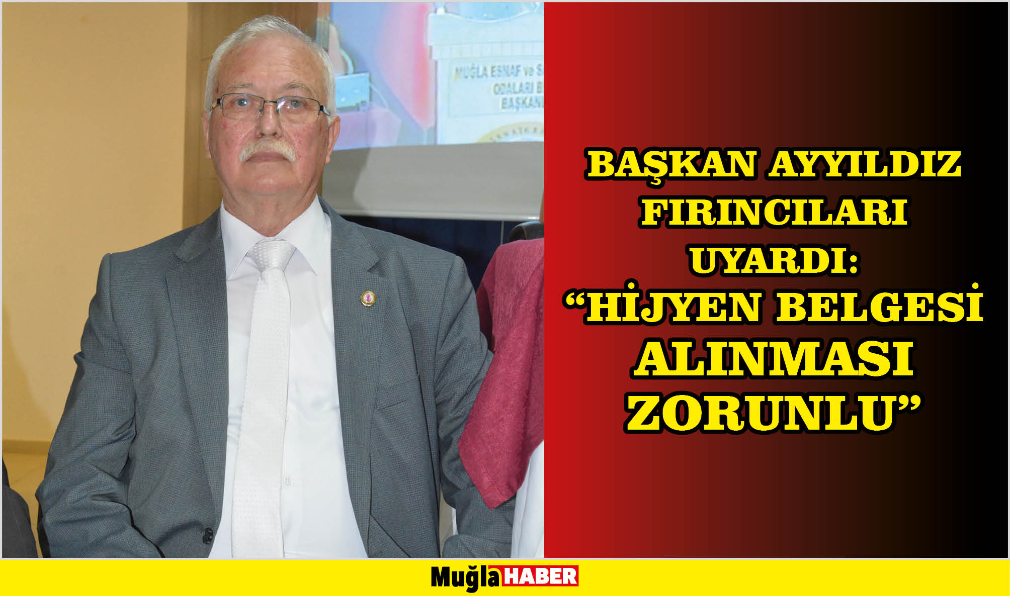    BAŞKAN AYYILDIZ FIRINCILARI UYARDI:  “HİJYEN BELGESİ ALINMASI ZORUNLU”