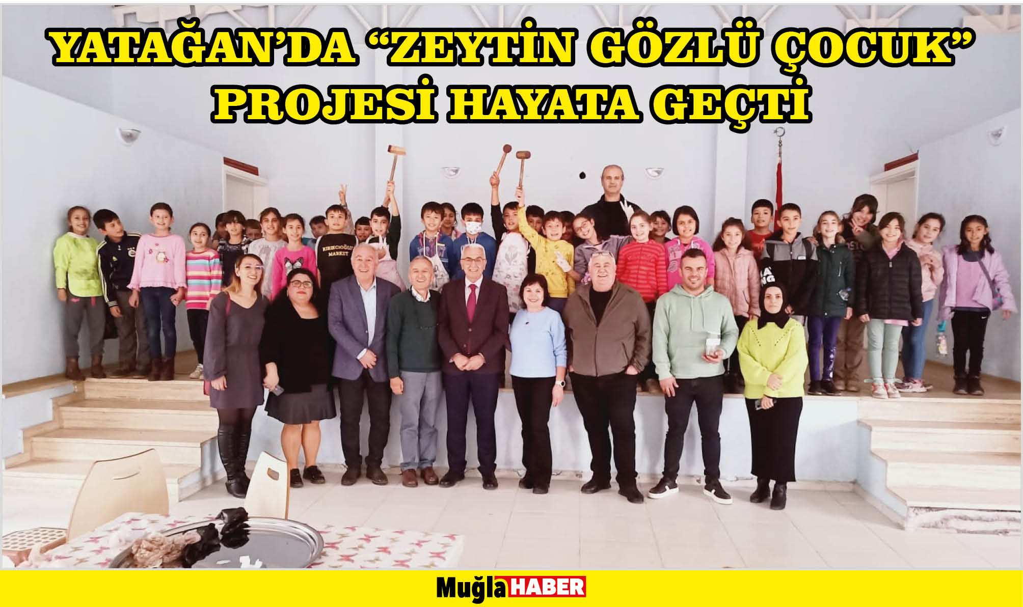 YATAĞAN’DA “ZEYTİN GÖZLÜ ÇOCUK” PROJESİ HAYATA GEÇTİ