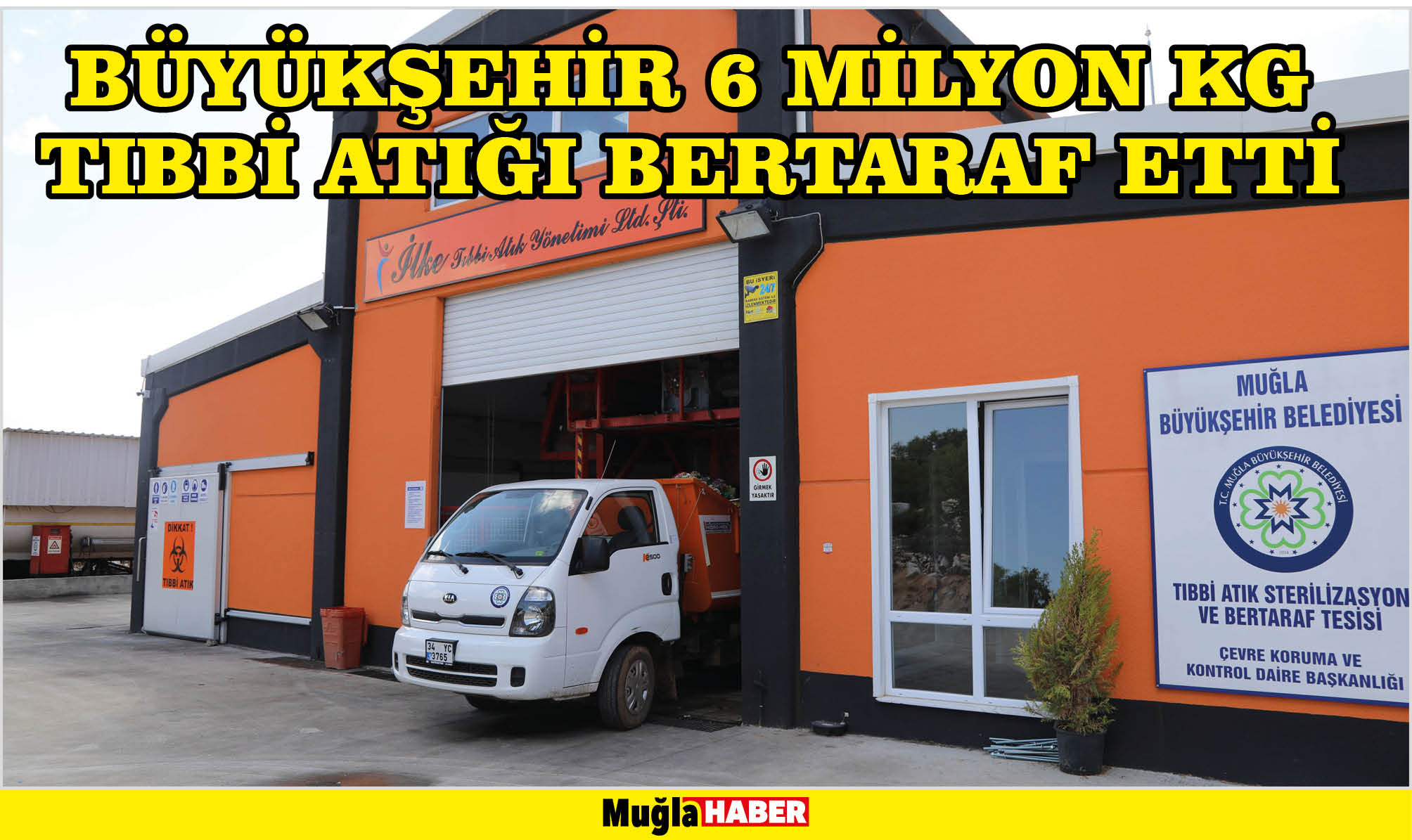 BÜYÜKŞEHİR 6 MİLYON KG TIBBİ ATIĞI BERTARAF ETTİ   