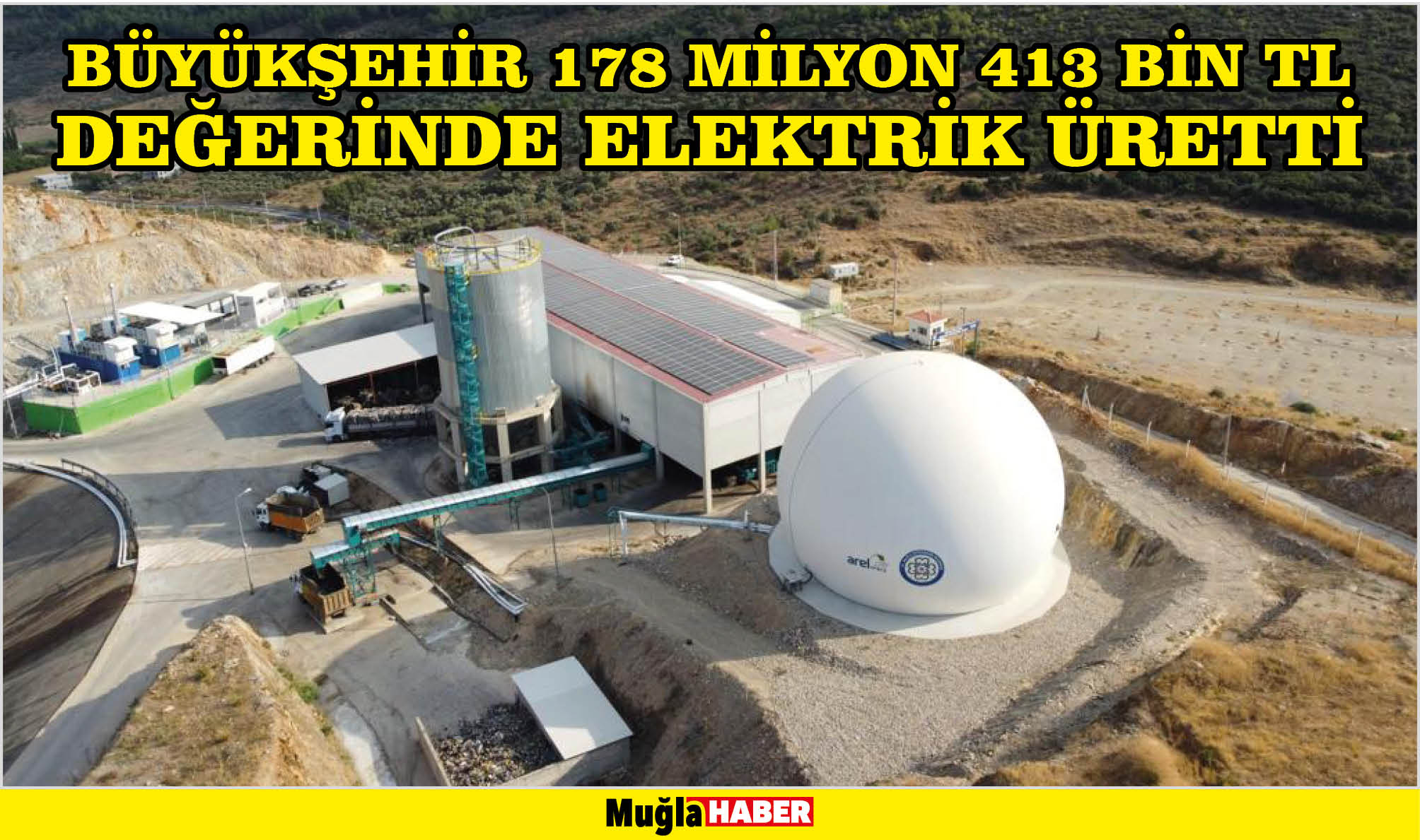 BÜYÜKŞEHİR 178 MİLYON 413 BİN TL DEĞERİNDE ELEKTRİK ÜRETTİ