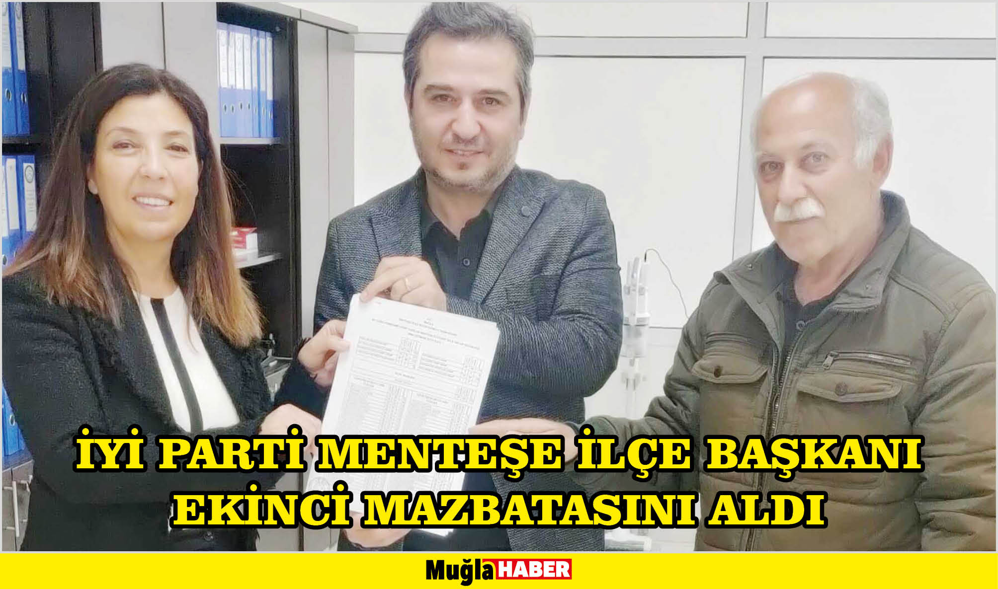 İYİ PARTİ MENTEŞE İLÇE BAŞKANI EKİNCİ MAZBATASINI ALDI