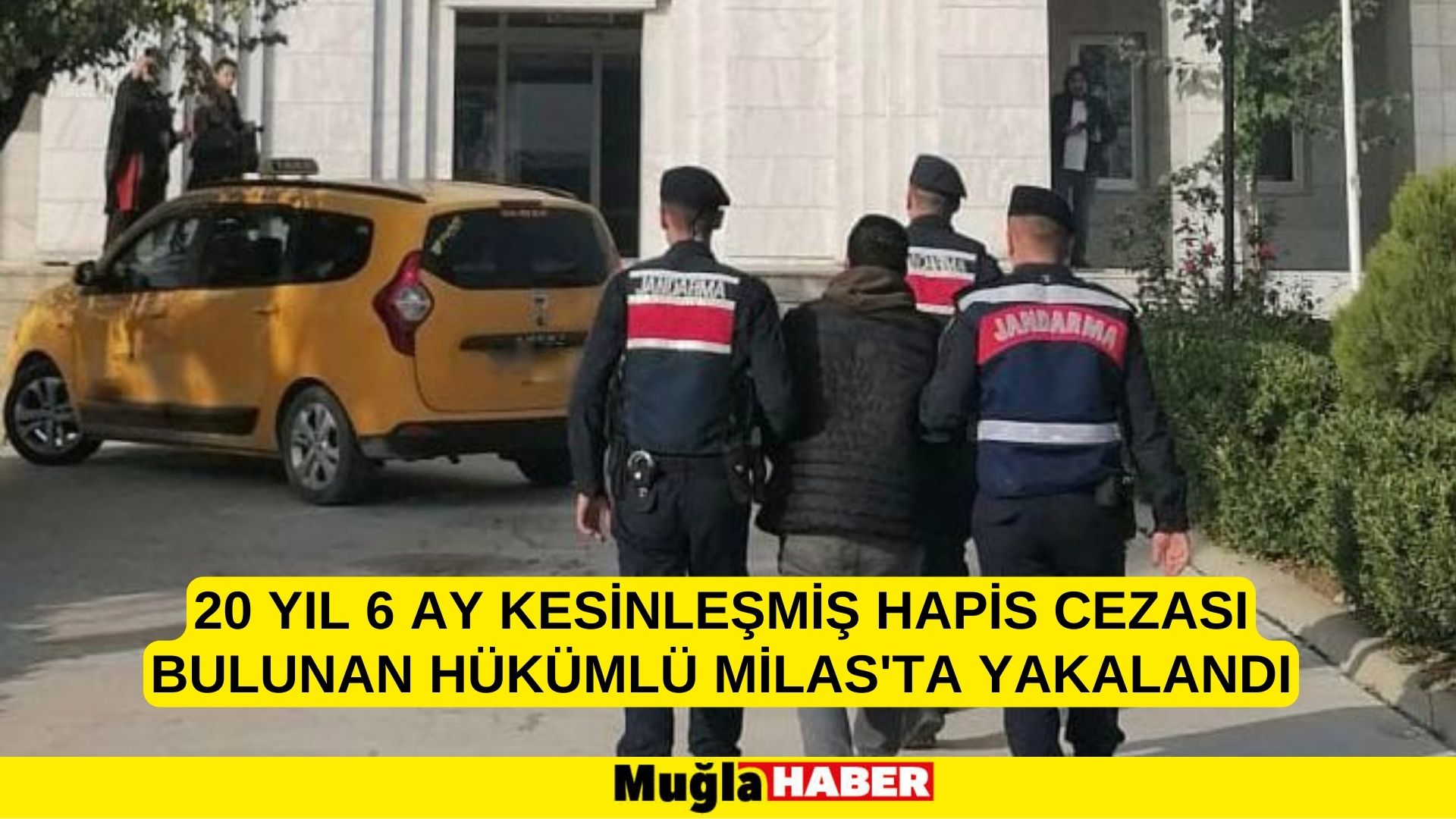 Muğla'da 20 yıl 6 ay kesinleşmiş hapis cezası bulunan hükümlü yakalandı