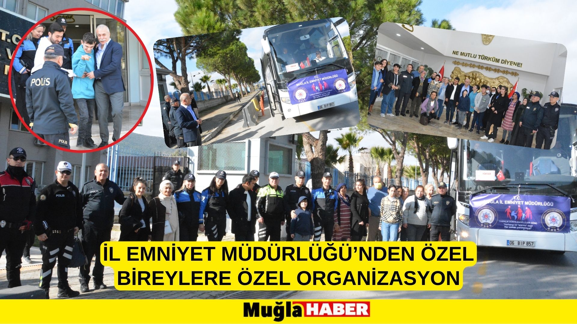 İL EMNİYET MÜDÜRLÜĞÜ’NDEN ÖZEL BİREYLERE ÖZEL ORGANİZASYON