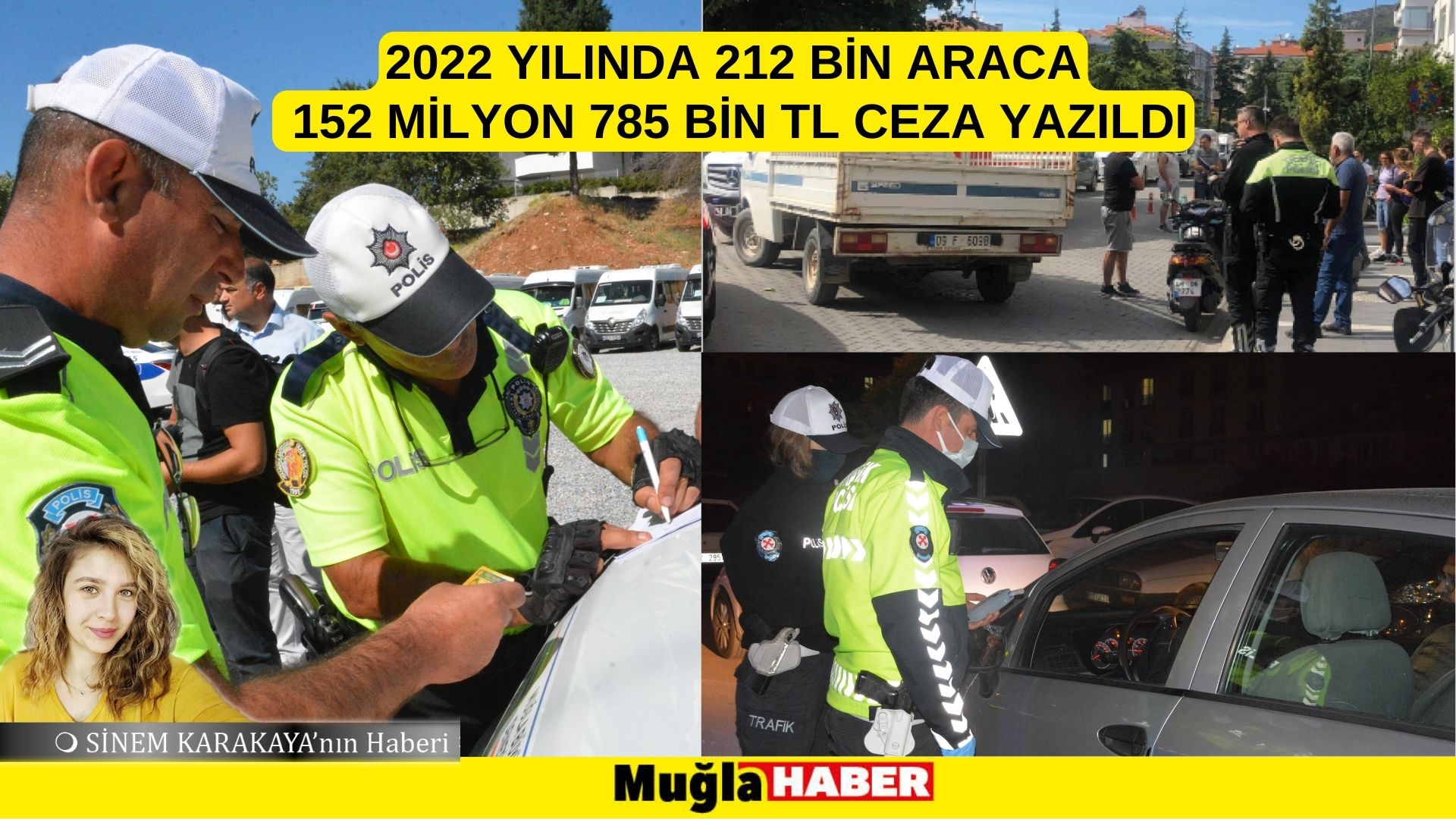 2022 YILINDA 212 BİN ARACA 152 MİLYON 785 BİN TL CEZA YAZILDI