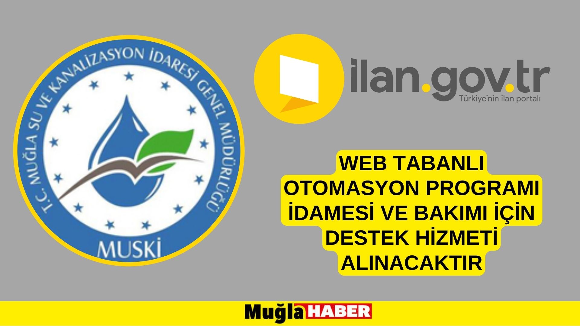 Web tabanlı otomasyon programı idamesi ve bakımı için destek hizmeti alınacaktır