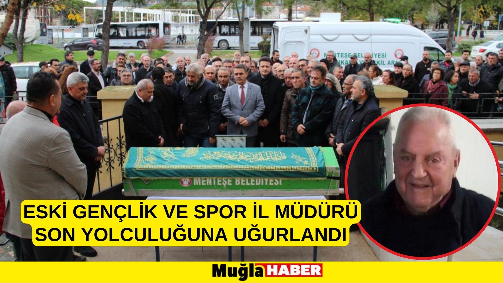 ESKİ GENÇLİK VE SPOR İL MÜDÜRÜ SON YOLCULUĞUNA UĞURLANDI