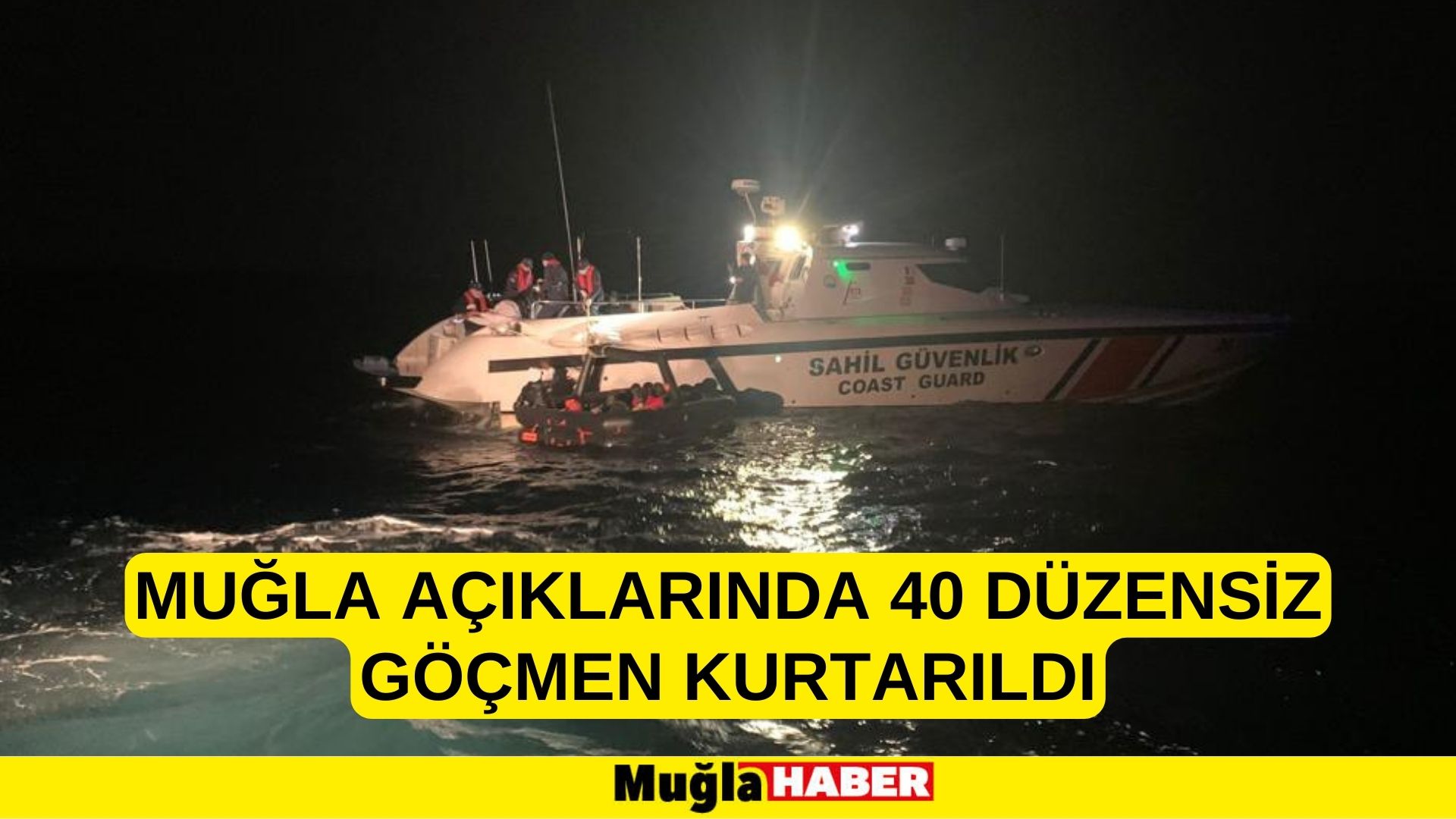 Muğla açıklarında 40 düzensiz göçmen kurtarıldı