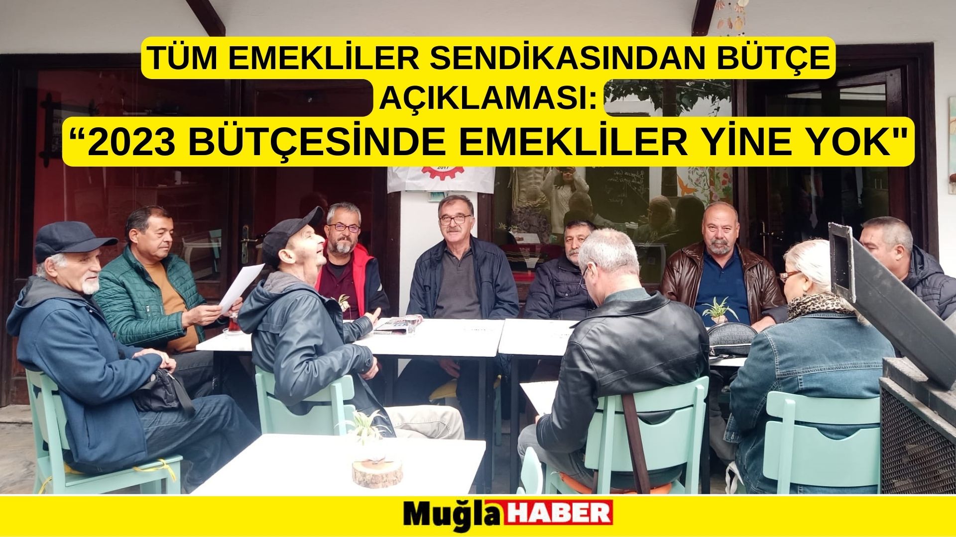 TÜM EMEKLİLER SENDİKASINDAN BÜTÇE AÇIKLAMASI:  “2023 BÜTÇESİNDE EMEKLİLER YİNE YOK”