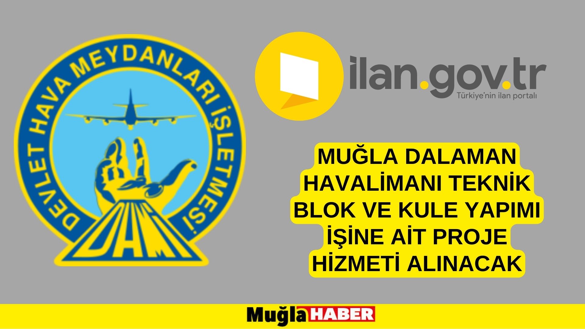 Muğla Dalaman Havalimanı teknik blok ve kule yapımı işine ait proje hizmeti alınacak