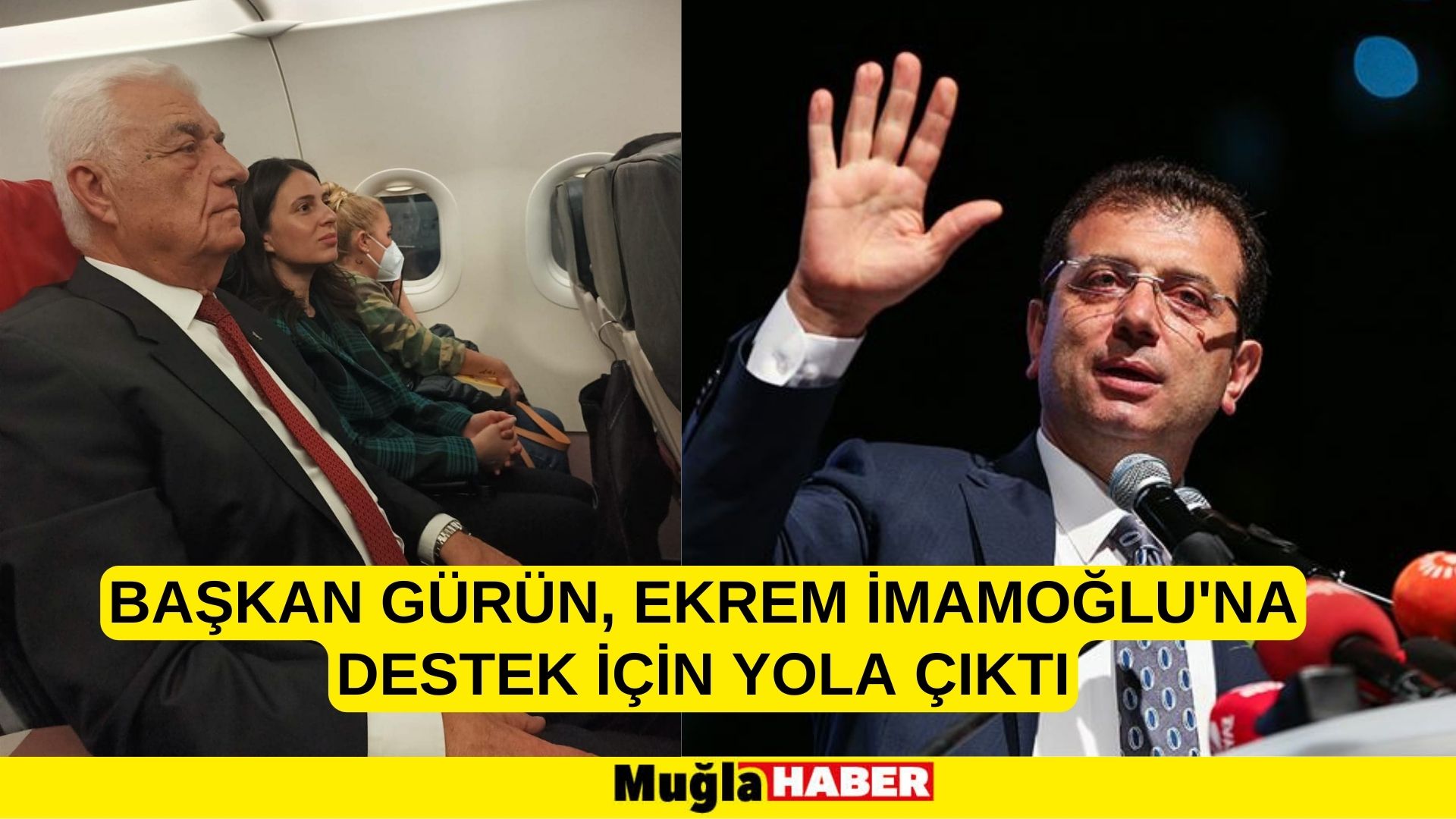 BAŞKAN GÜRÜN, EKREM İMAMOĞLU'NA DESTEK İÇİN YOLA ÇIKTI