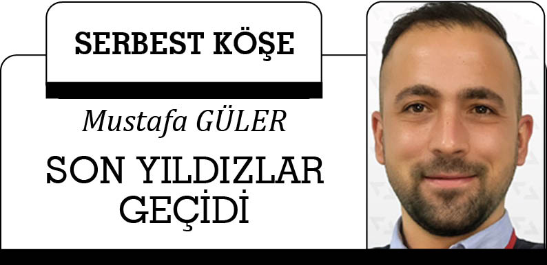 SON YILDIZLAR GEÇİDİ