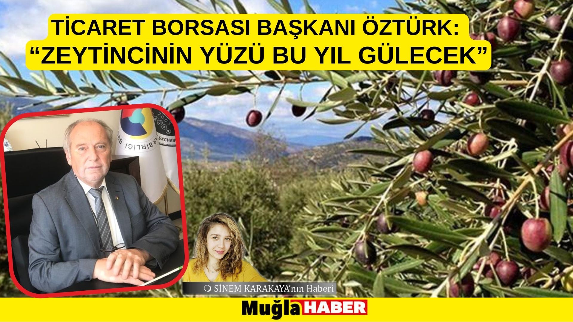 TİCARET BORSASI BAŞKANI ÖZTÜRK: “ZEYTİNCİNİN YÜZÜ BU YIL GÜLECEK”