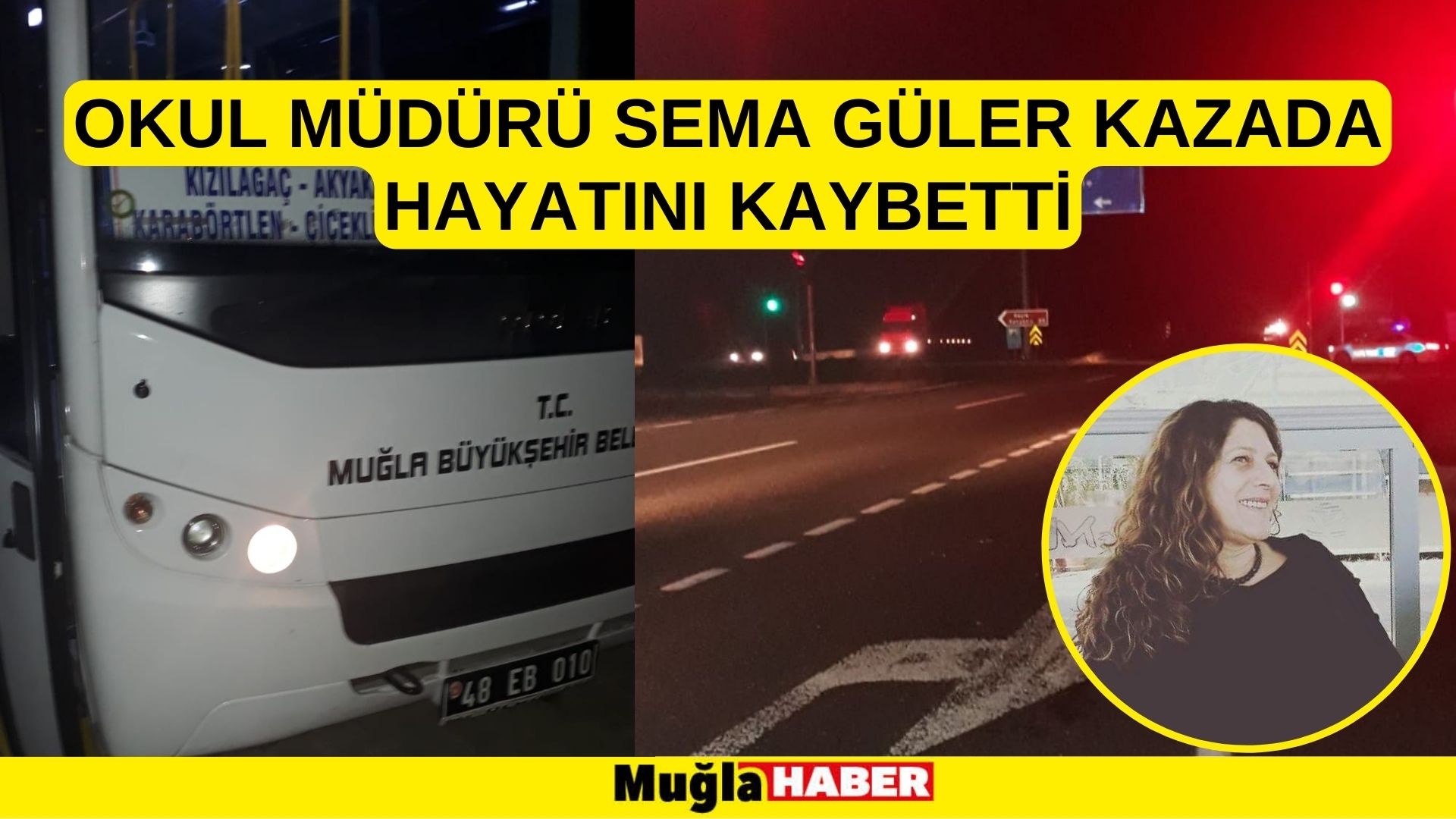 Muğla'da okul müdürü, indiği otobüsün çarpması sonucu öldü