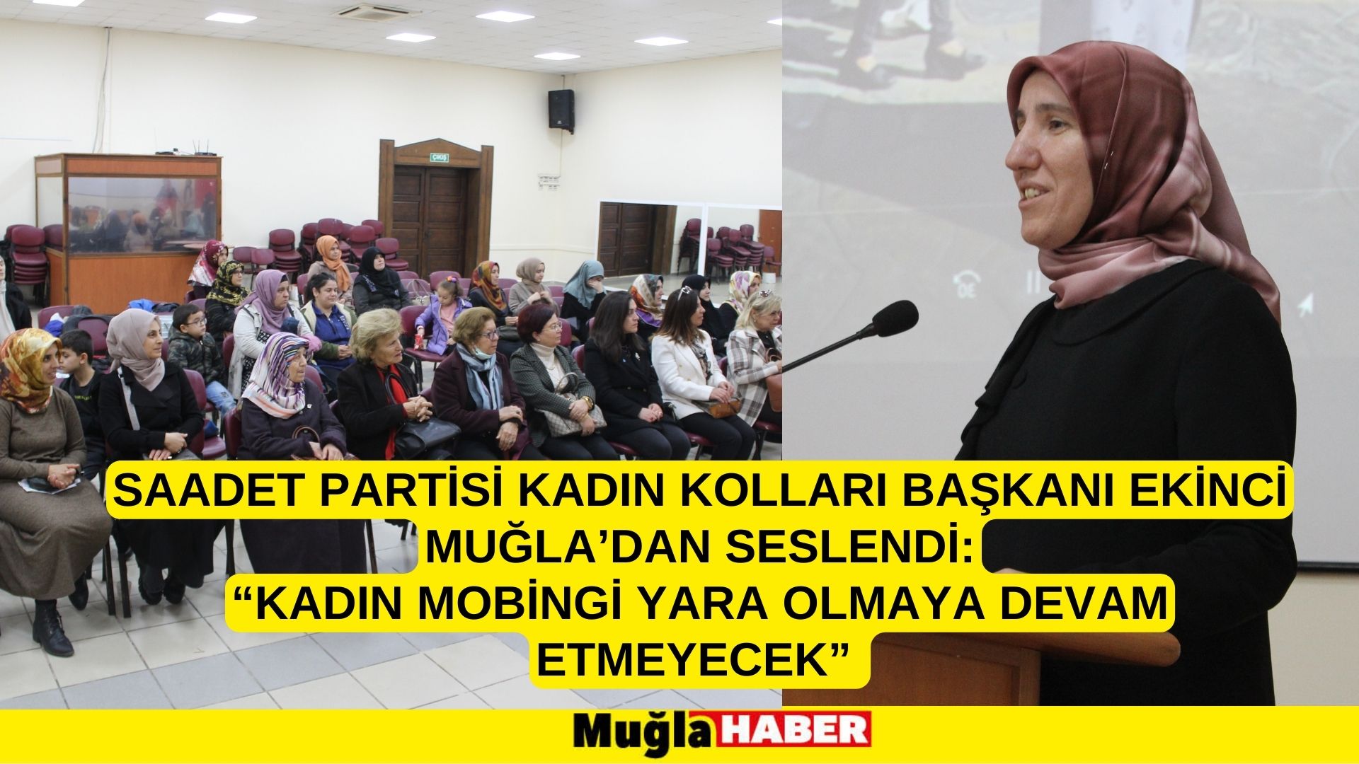 SAADET PARTİSİ KADIN KOLLARI BAŞKANI EKİNCİ MUĞLA’DAN SESLENDİ: