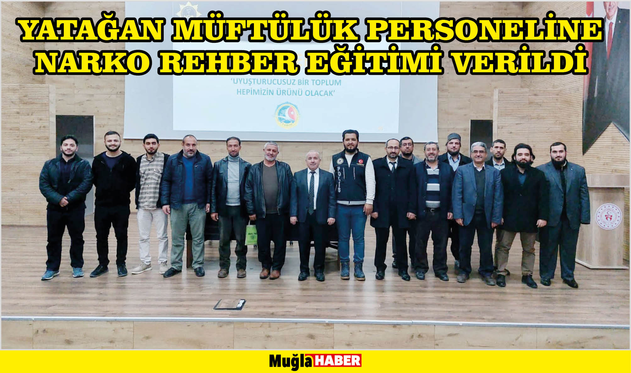 YATAĞAN MÜFTÜLÜK PERSONELİNE NARKO REHBER EĞİTİMİ VERİLDİ