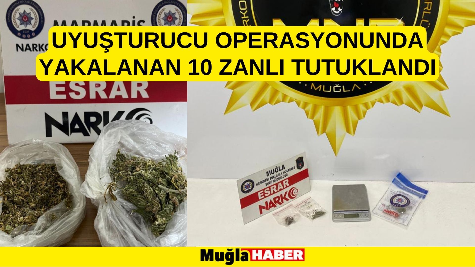 Muğla'da uyuşturucu operasyonunda yakalanan 10 zanlı tutuklandı