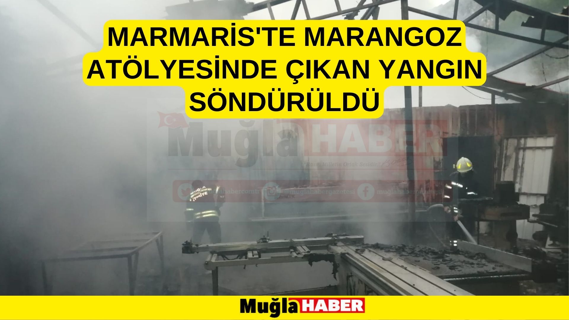 Marmaris'te marangoz atölyesinde çıkan yangın söndürüldü