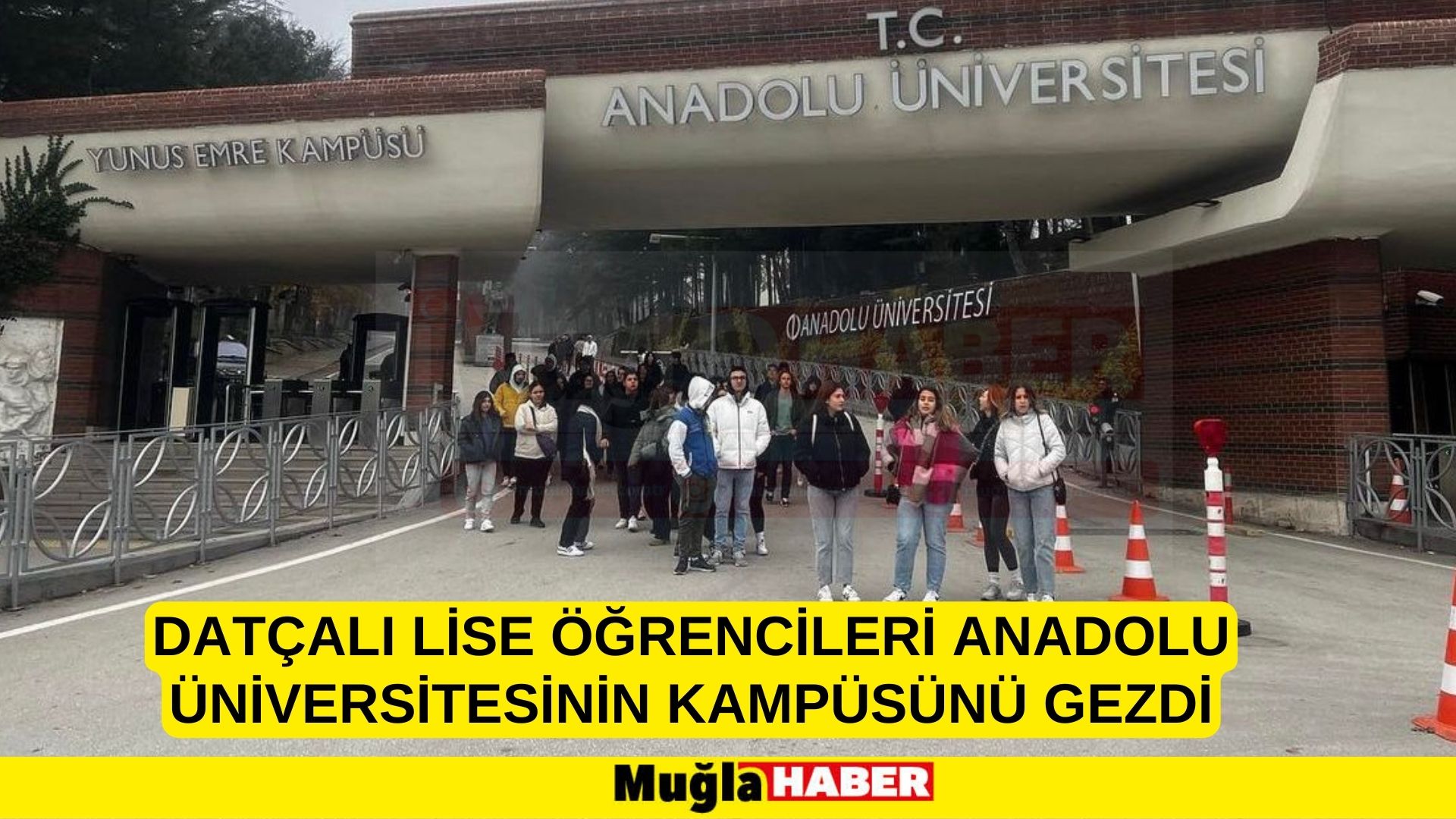 Datçalı lise öğrencileri Anadolu Üniversitesinin kampüsünü gezdi