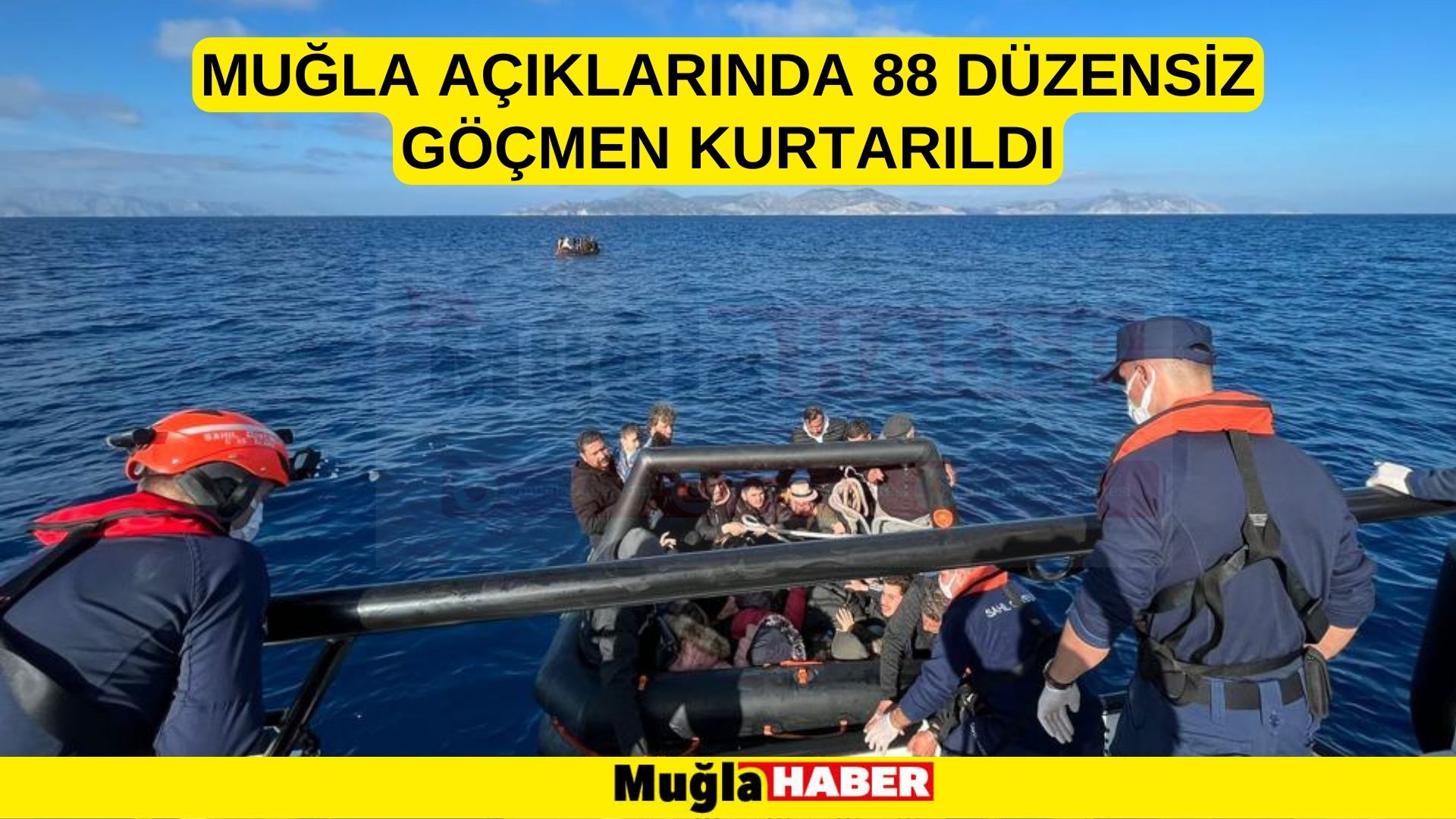 Muğla açıklarında 88 düzensiz göçmen kurtarıldı