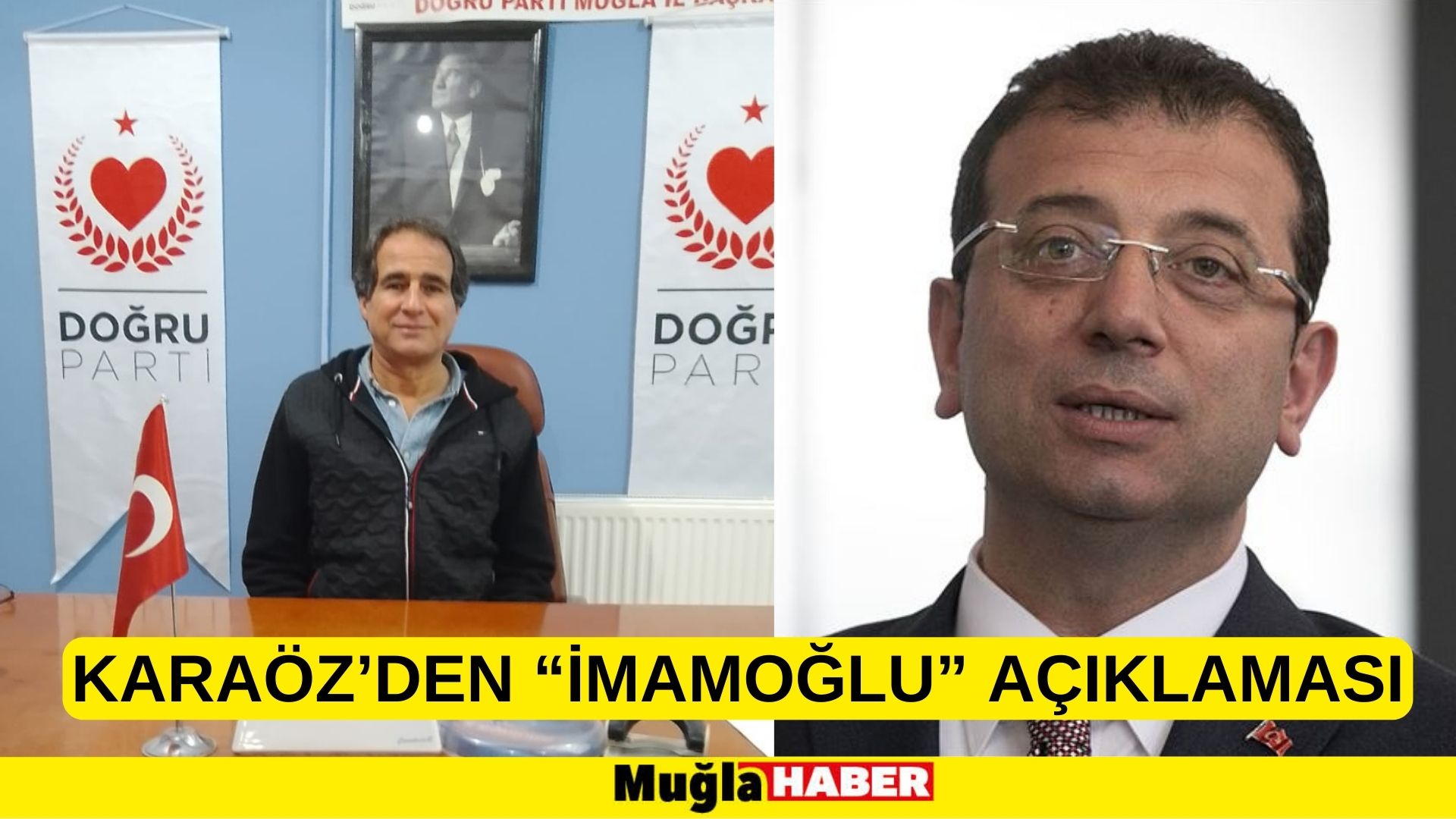 KARAÖZ’DEN “İMAMOĞLU” AÇIKLAMASI