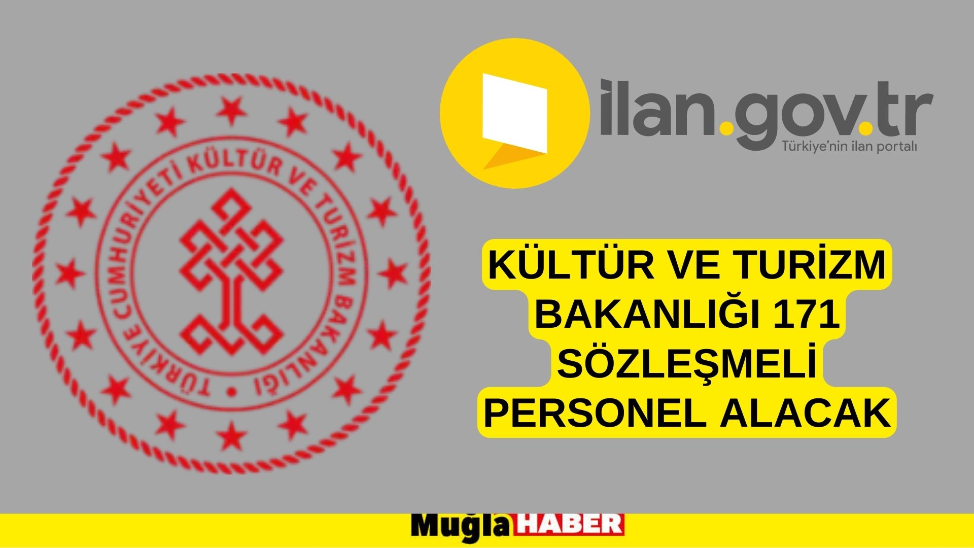 Kültür ve Turizm Bakanlığı 171 Sözleşmeli Personel alacak