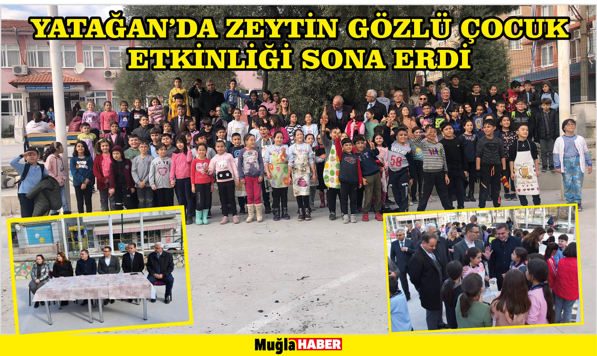 YATAĞAN’DA ZEYTİN GÖZLÜ ÇOCUK ETKİNLİĞİ SONA ERDİ