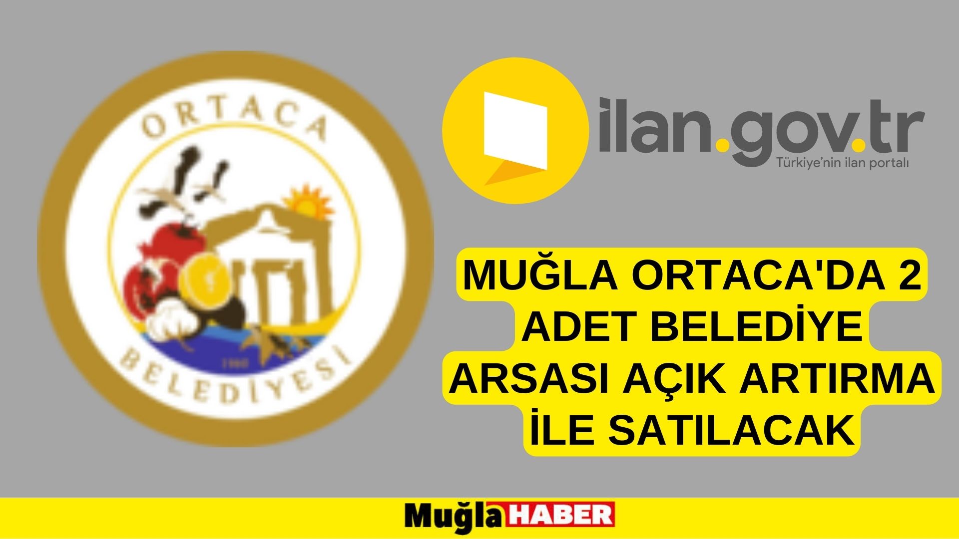 Muğla Ortaca'da 2 adet belediye arsası açık artırma ile satılacak