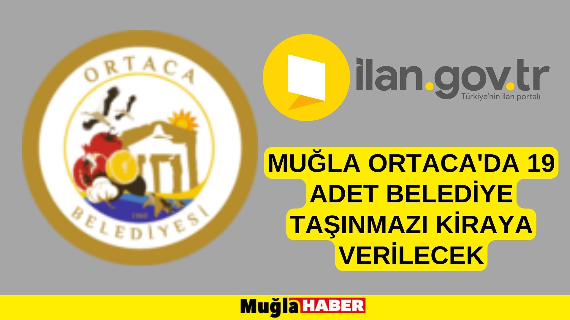 Muğla Ortaca'da 19 adet belediye taşınmazı kiraya verilecek