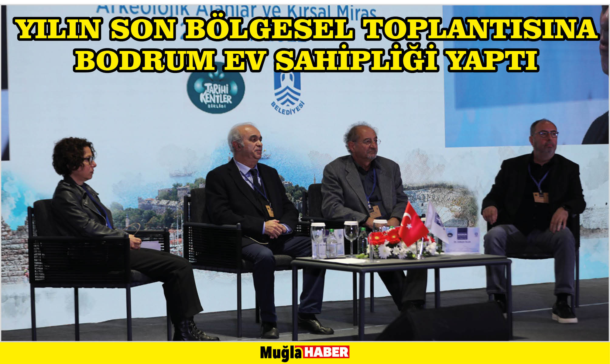 YILIN SON BÖLGESEL TOPLANTISINA BODRUM EV SAHİPLİĞİ YAPTI