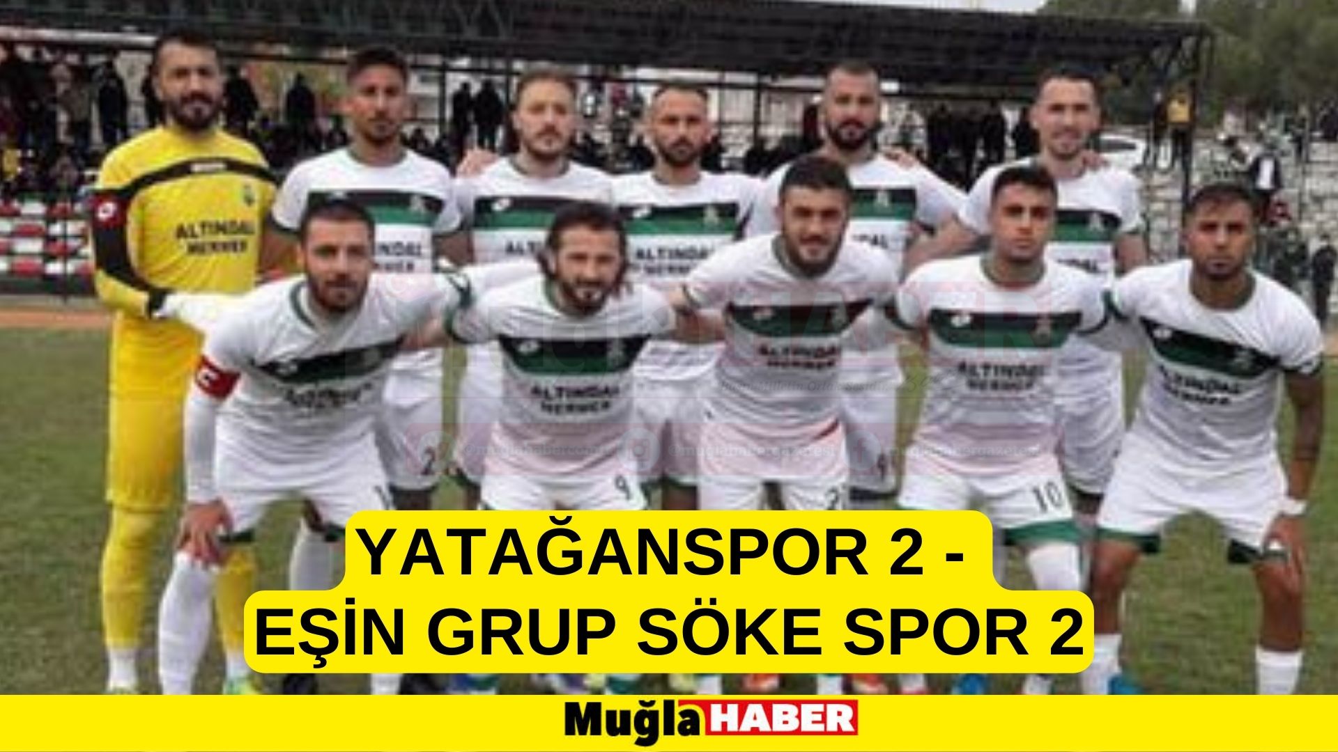 YATAĞANSPOR 2 -  EŞİN GRUP SÖKE SPOR 2