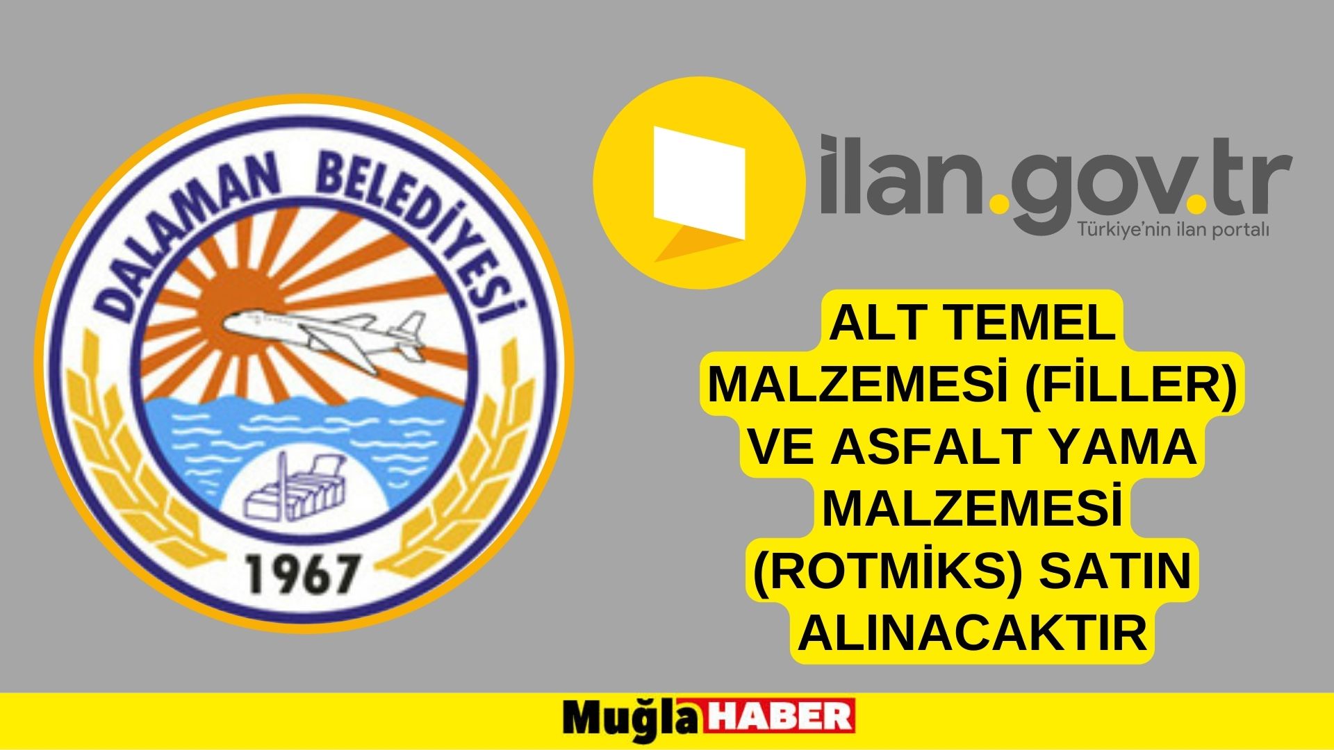 Alt temel malzemesi (Filler) ve asfalt yama malzemesi (Rotmiks) satın alınacaktır