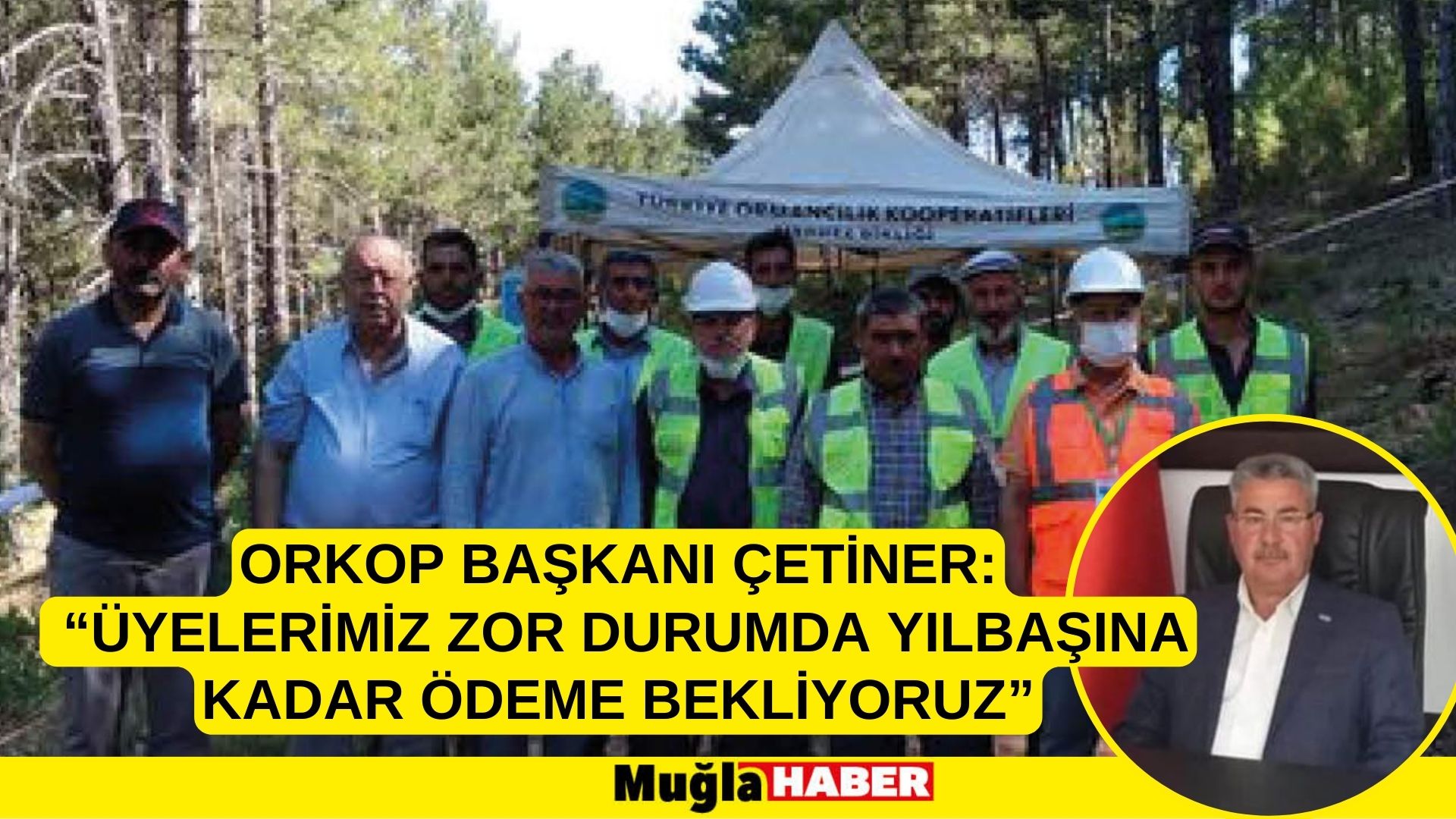 ORKOP BAŞKANI ÇETİNER: “ÜYELERİMİZ ZOR DURUMDA YILBAŞINA KADAR ÖDEME BEKLİYORUZ”